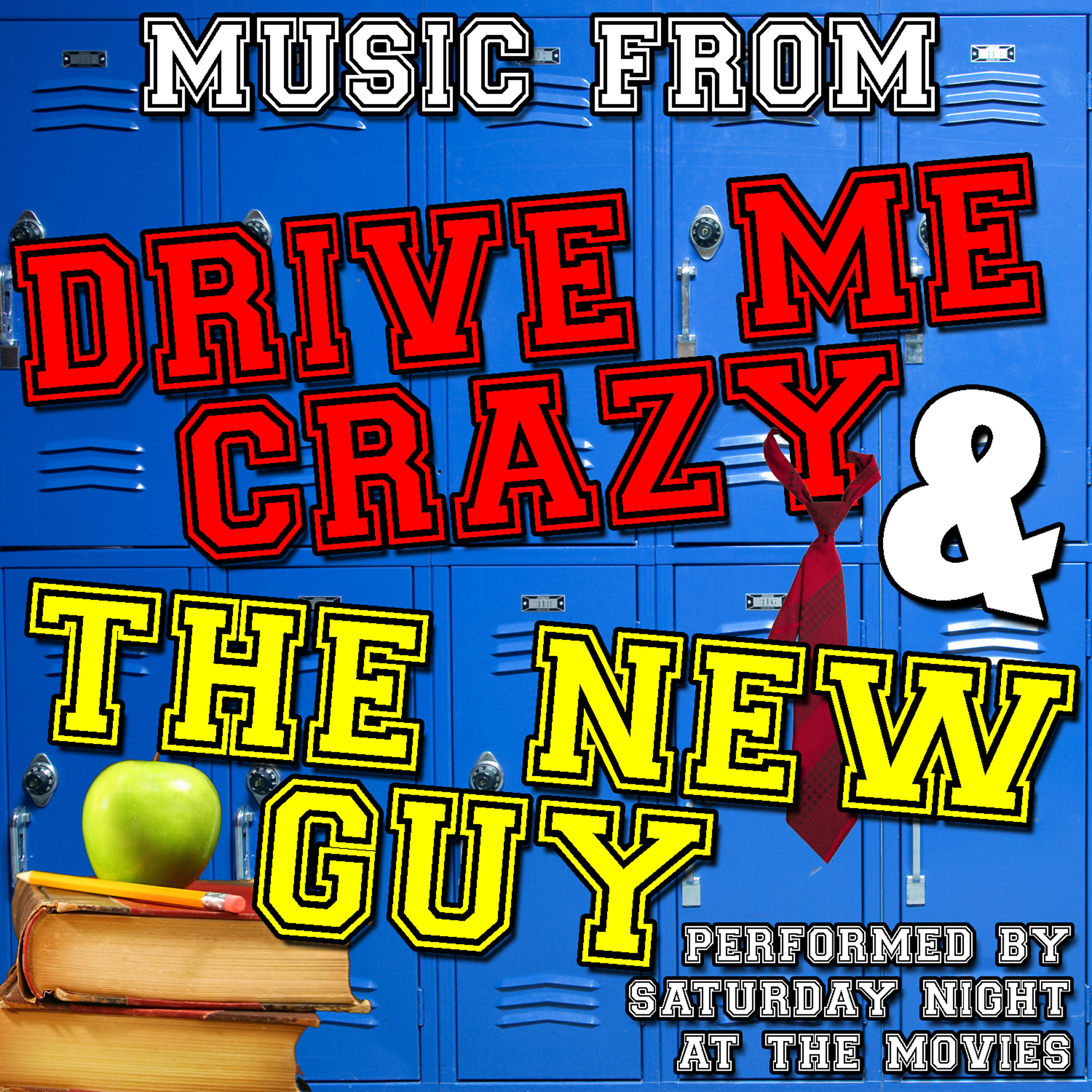 Saturday Night At The Movies - (You Drive Me) Crazy (From 