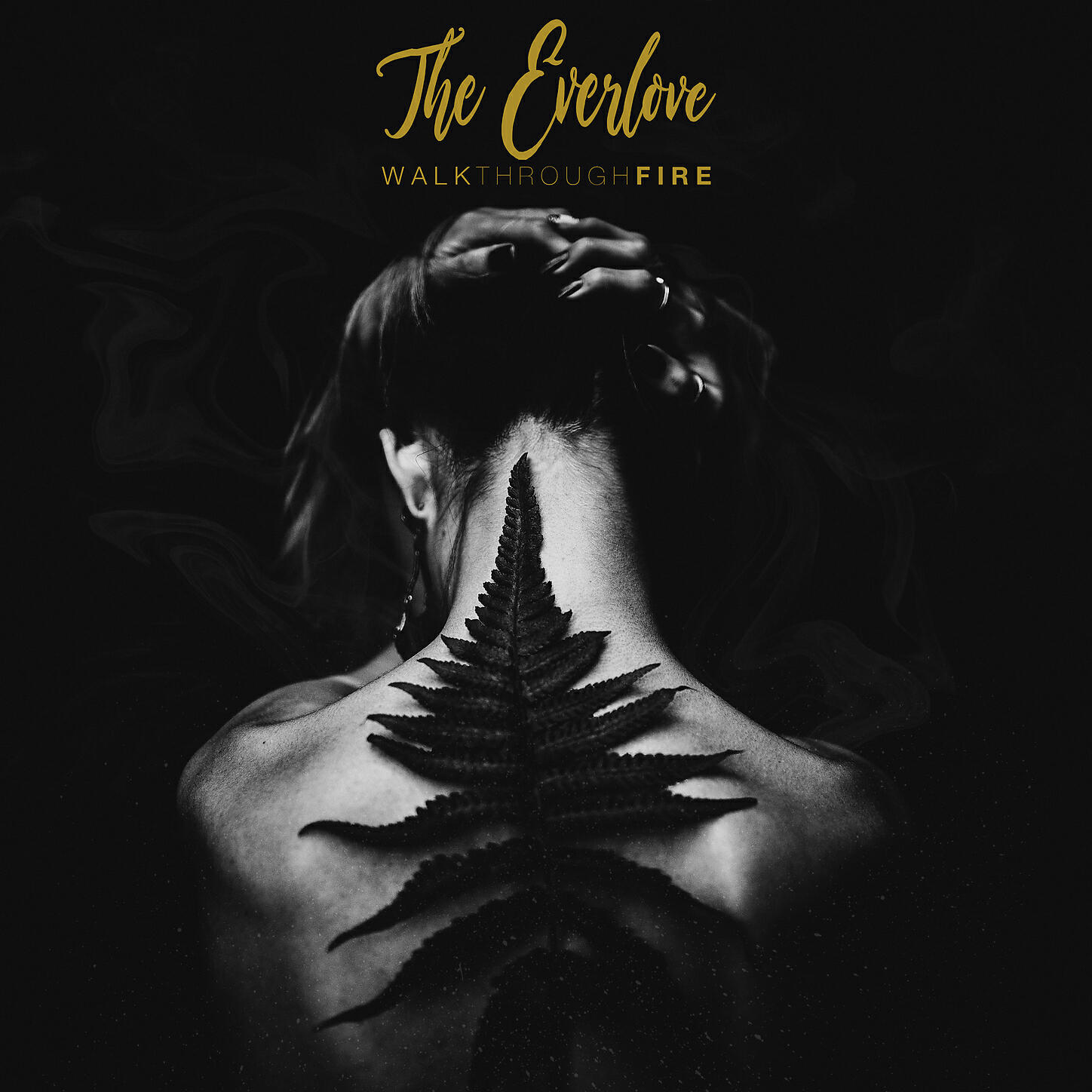 The Everlove - Walk Through Fire