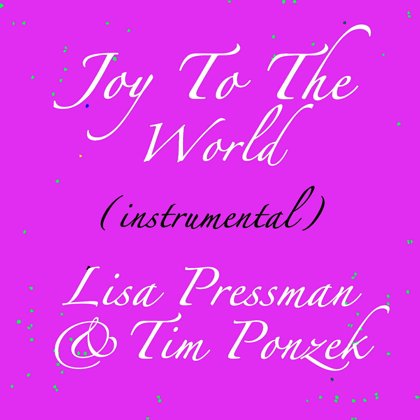 Lisa Pressman,Tim Ponzek - Joy To The World (Instrumental)