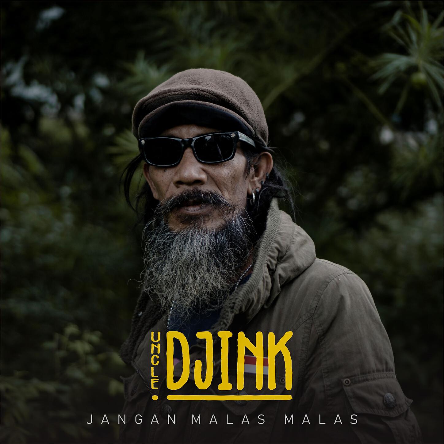 Uncle Djink - Jangan Malas Malas