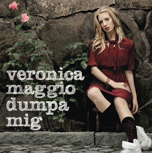 Veronica Maggio - Dumpa mig (Extended Version)