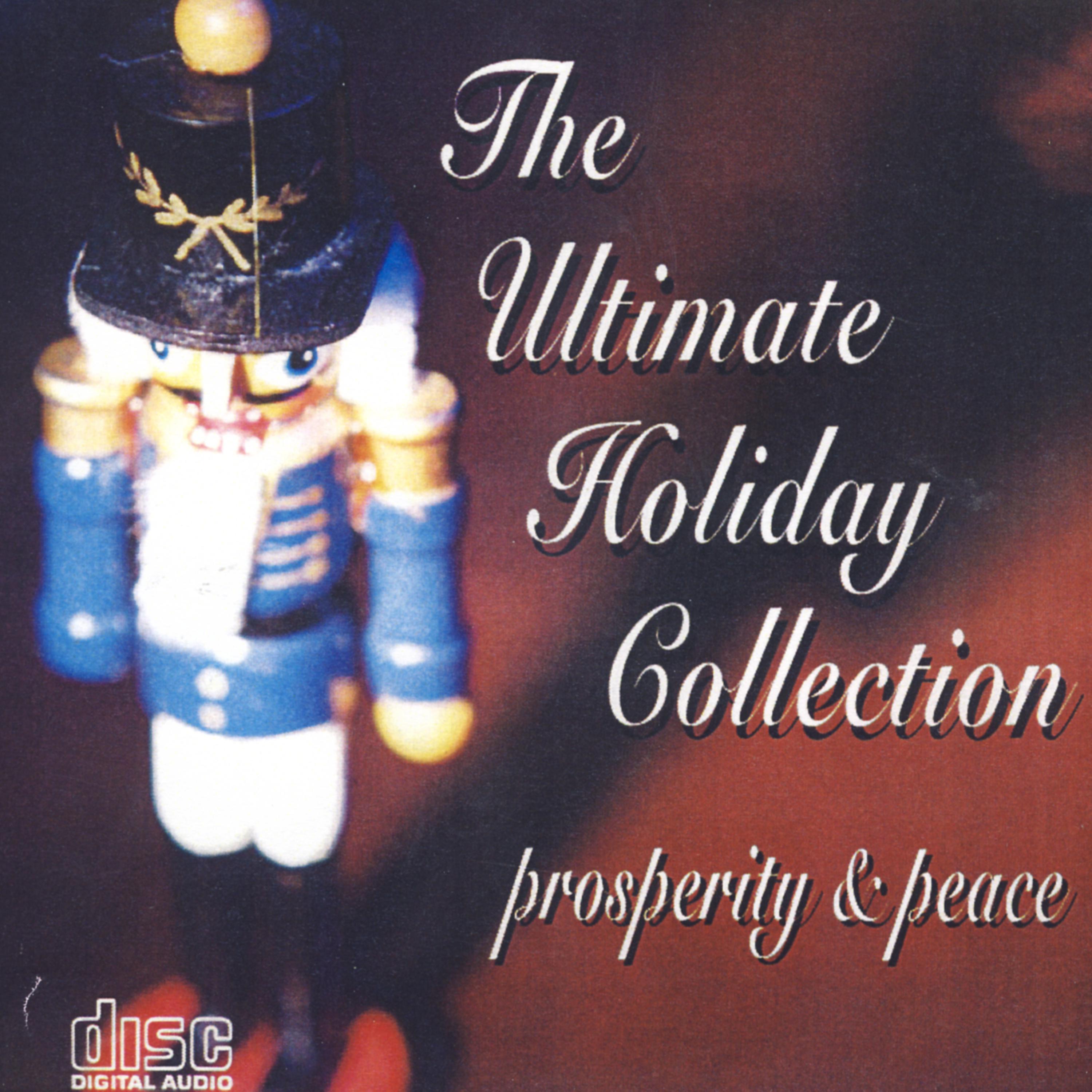 Постер альбома The Ultimate Holiday Collection, Prosperity & Peace