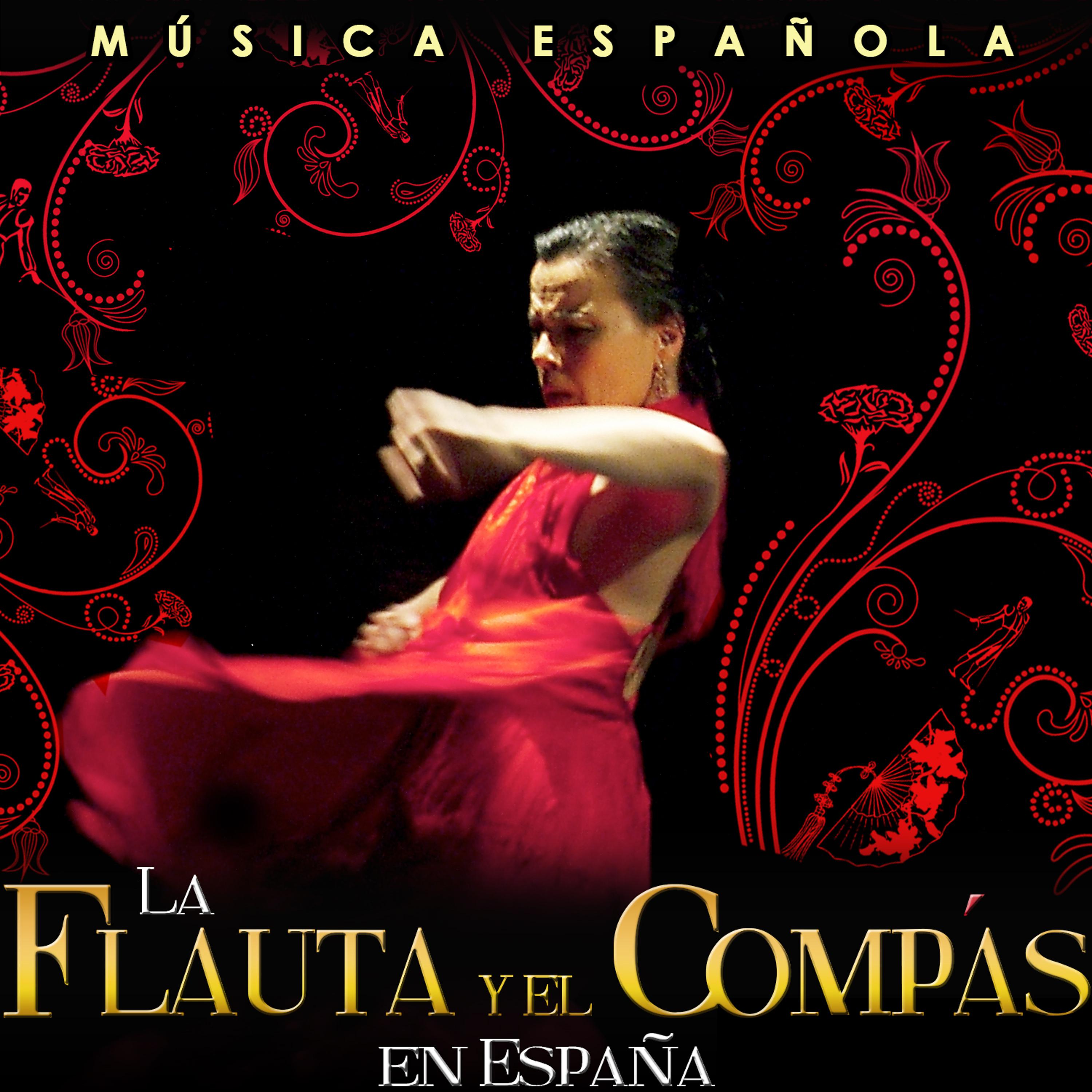 Постер альбома Música Española. La Flauta y el Compás en España