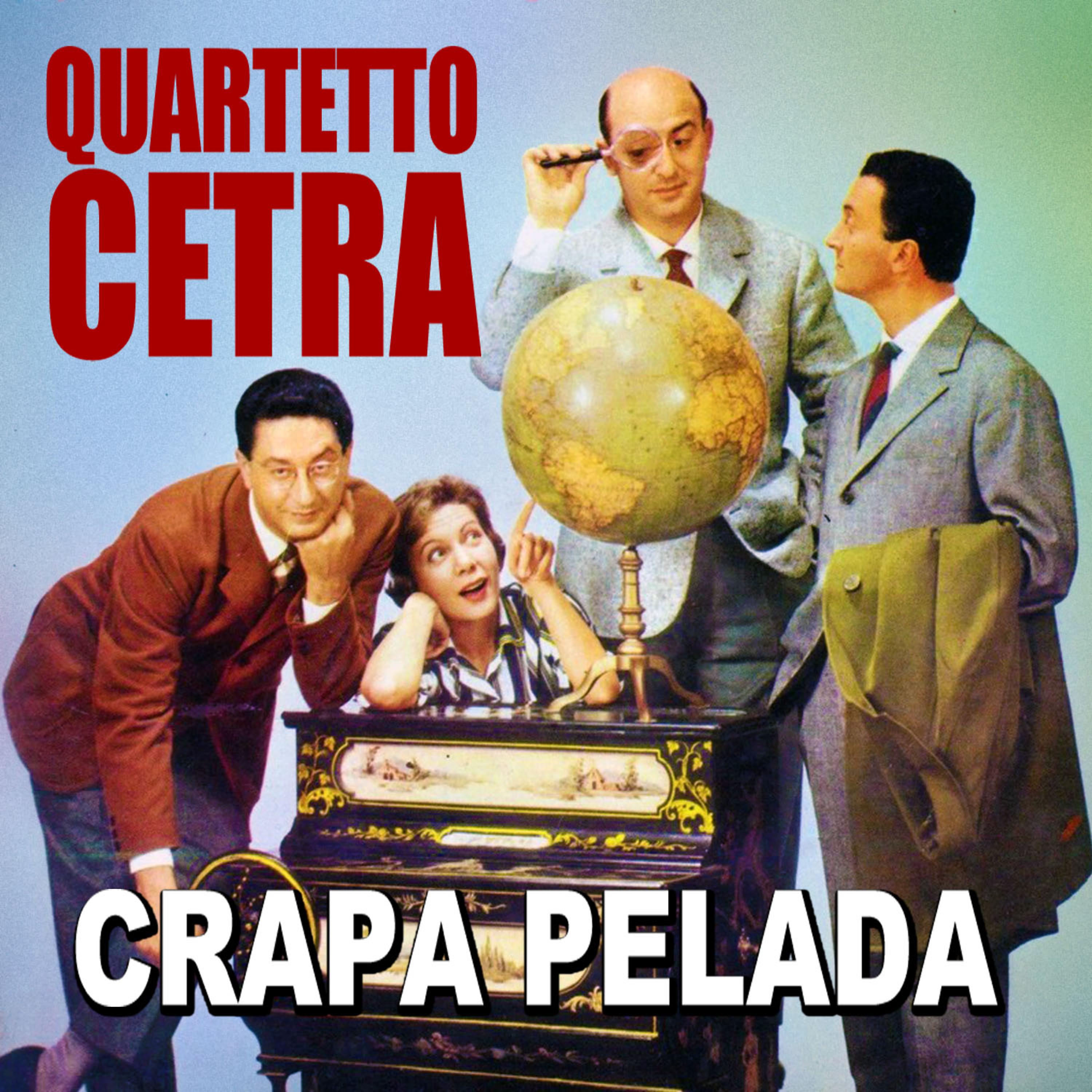 Постер альбома Quartetto Cetra - Crapa pelada