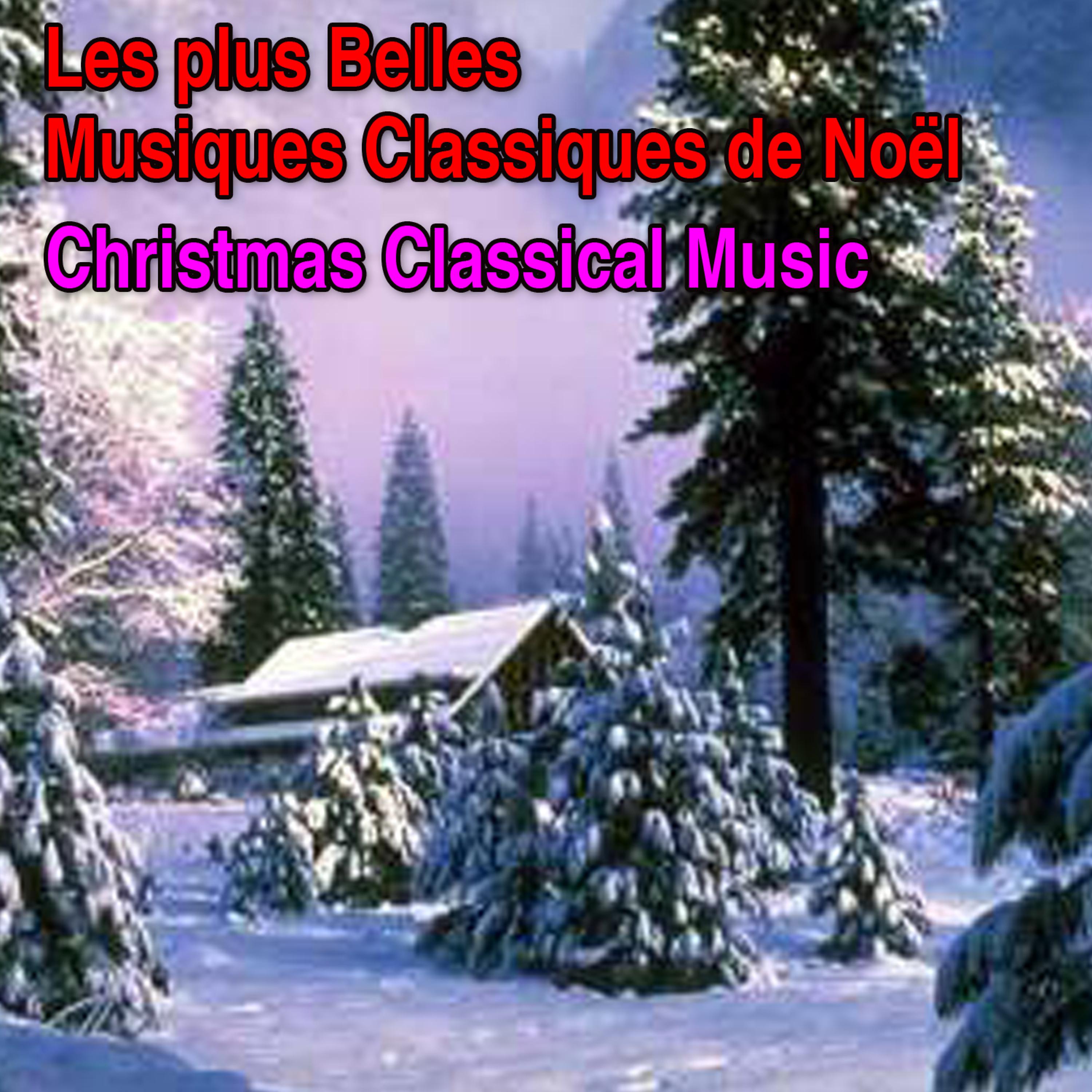 Постер альбома Les plus belles musiques classiques de Noël (Christmas Classical Music)