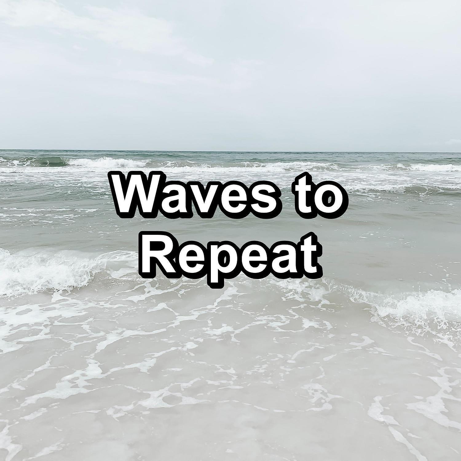 Постер альбома Waves to Repeat