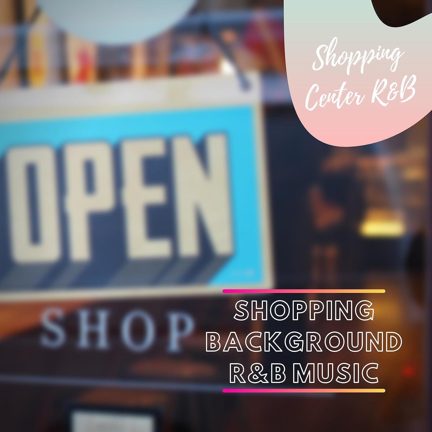 Shopping Center R&B - Soft Relaxing Jazz Music