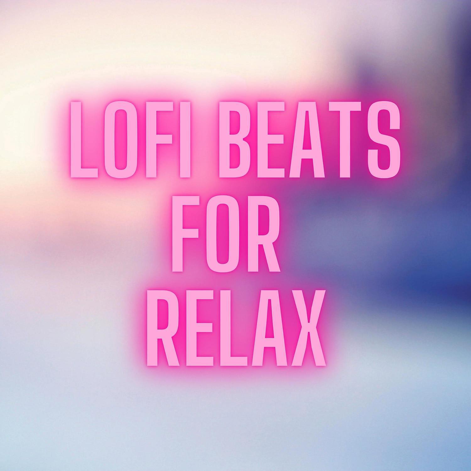 Постер альбома Lofi Beats for Relax