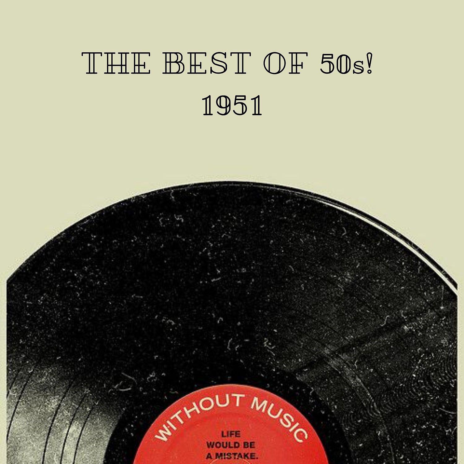 Постер альбома The Best Of 50s! 1951