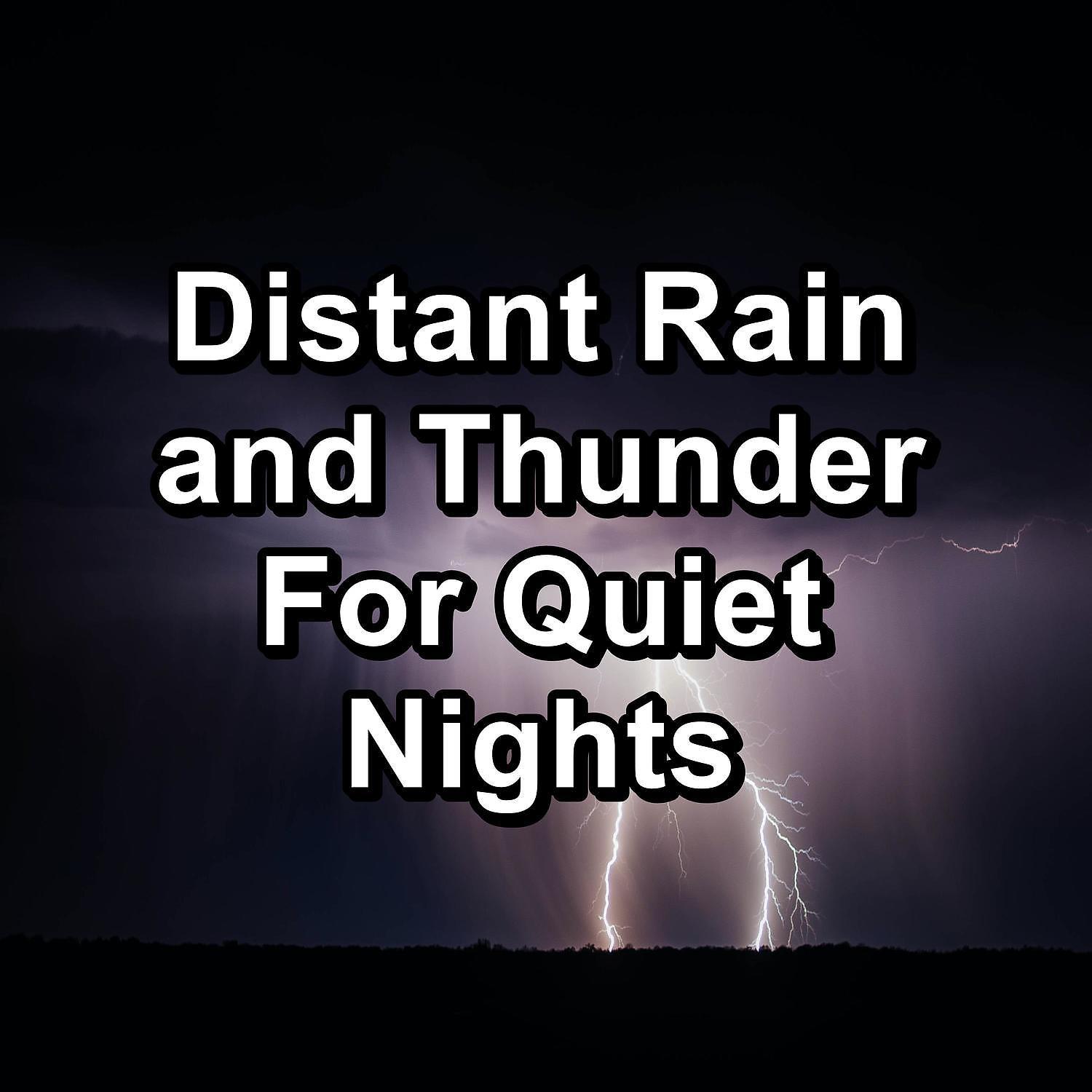 Постер альбома Distant Rain and Thunder For Quiet Nights