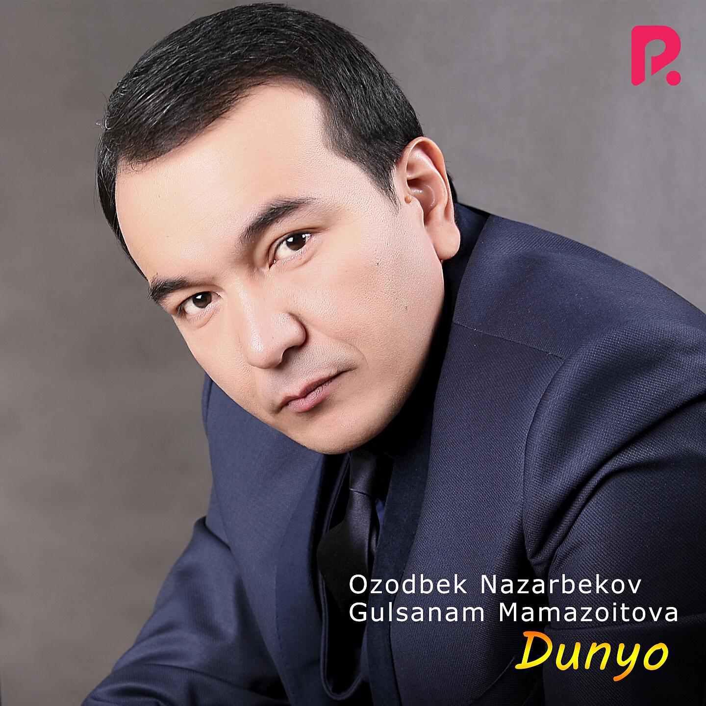 Ozodbek Nazarbekov - Dunyo