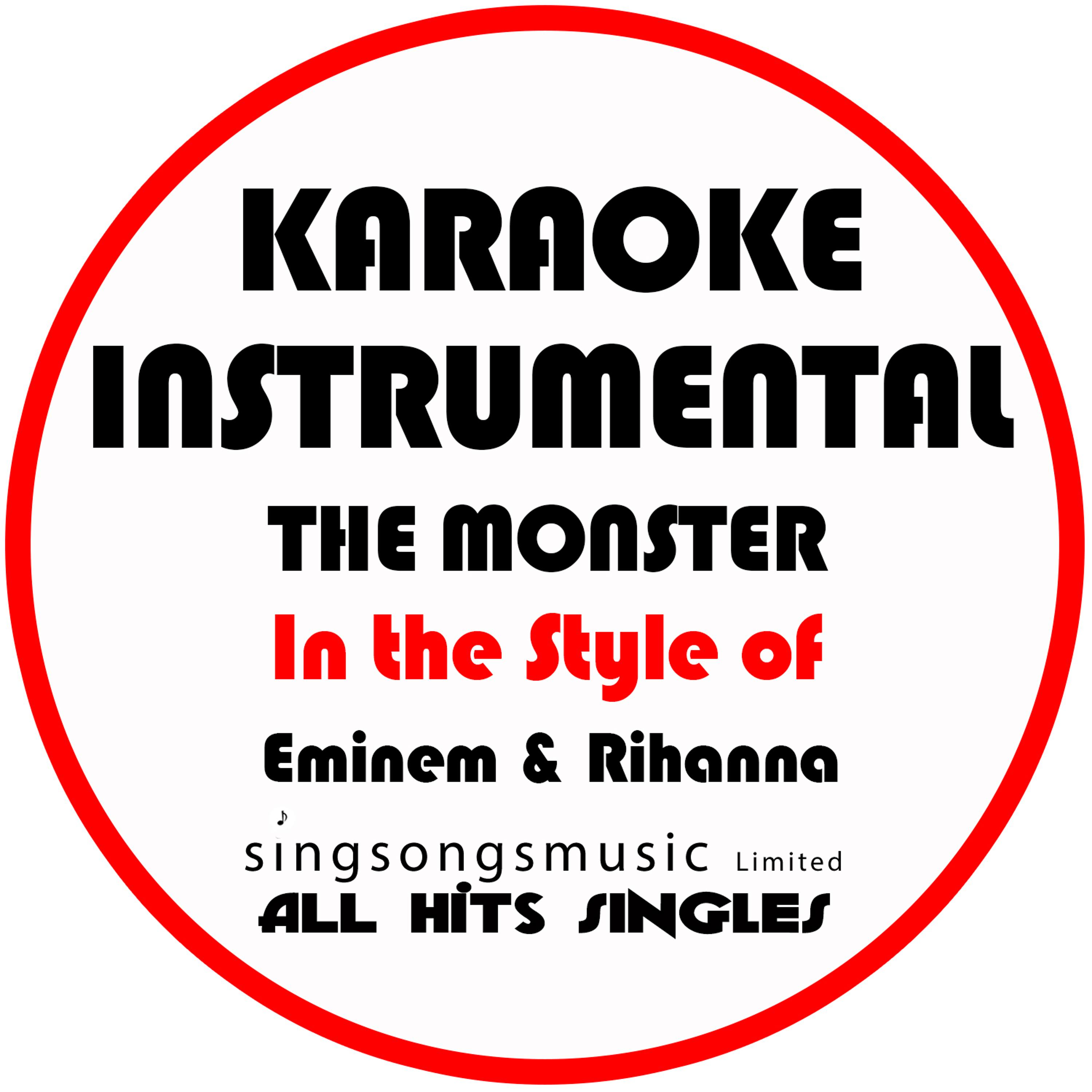 Постер альбома The Monster (In the Style of Eminem & Rihanna) [Karaoke Instrumental Version] - Single