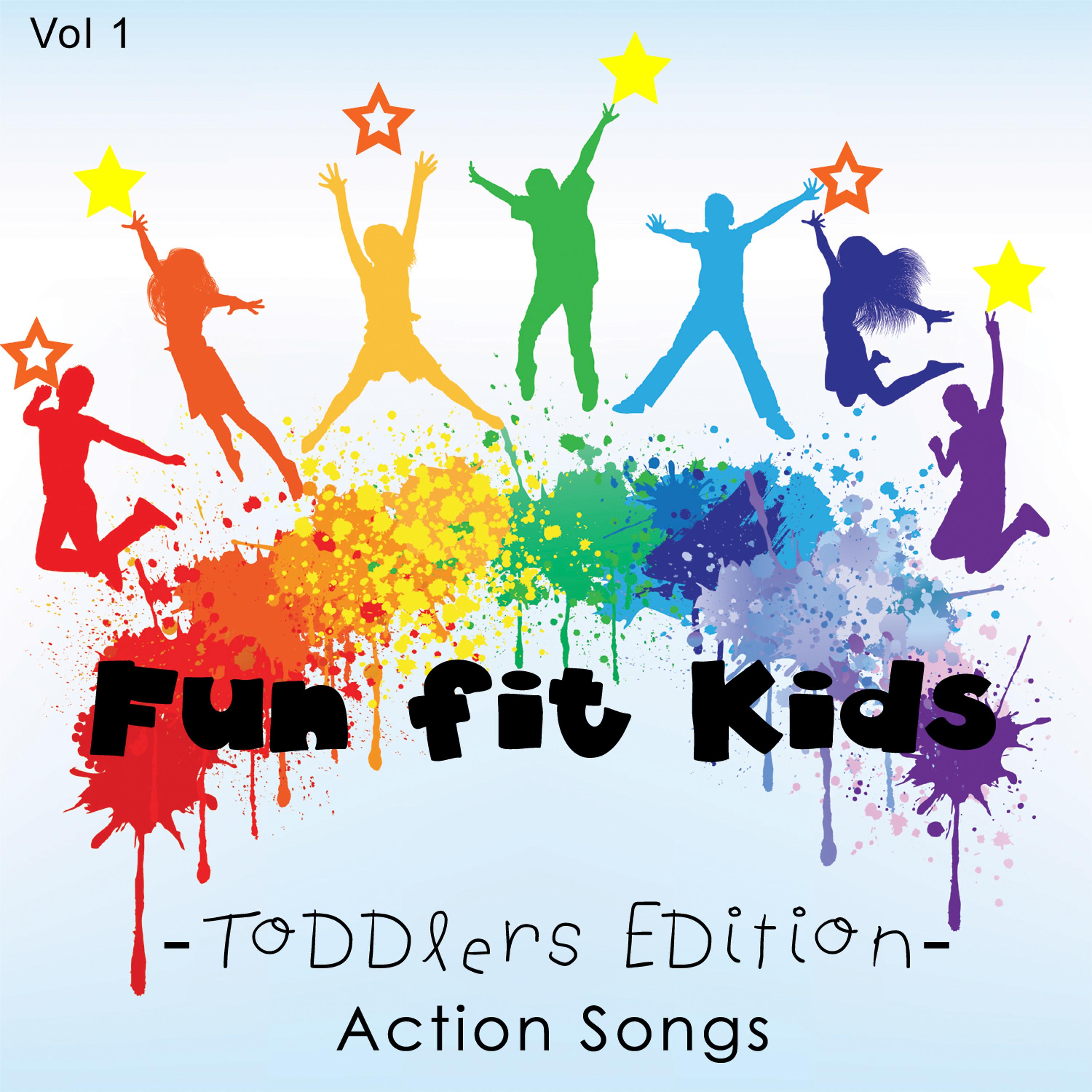 Постер альбома Fun Fit Kids - Toddlers Edition - Action Songs, Vol. 1
