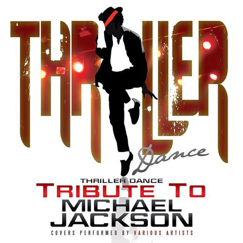 Постер альбома Thriller Dance: A Tribute to Michael Jackson