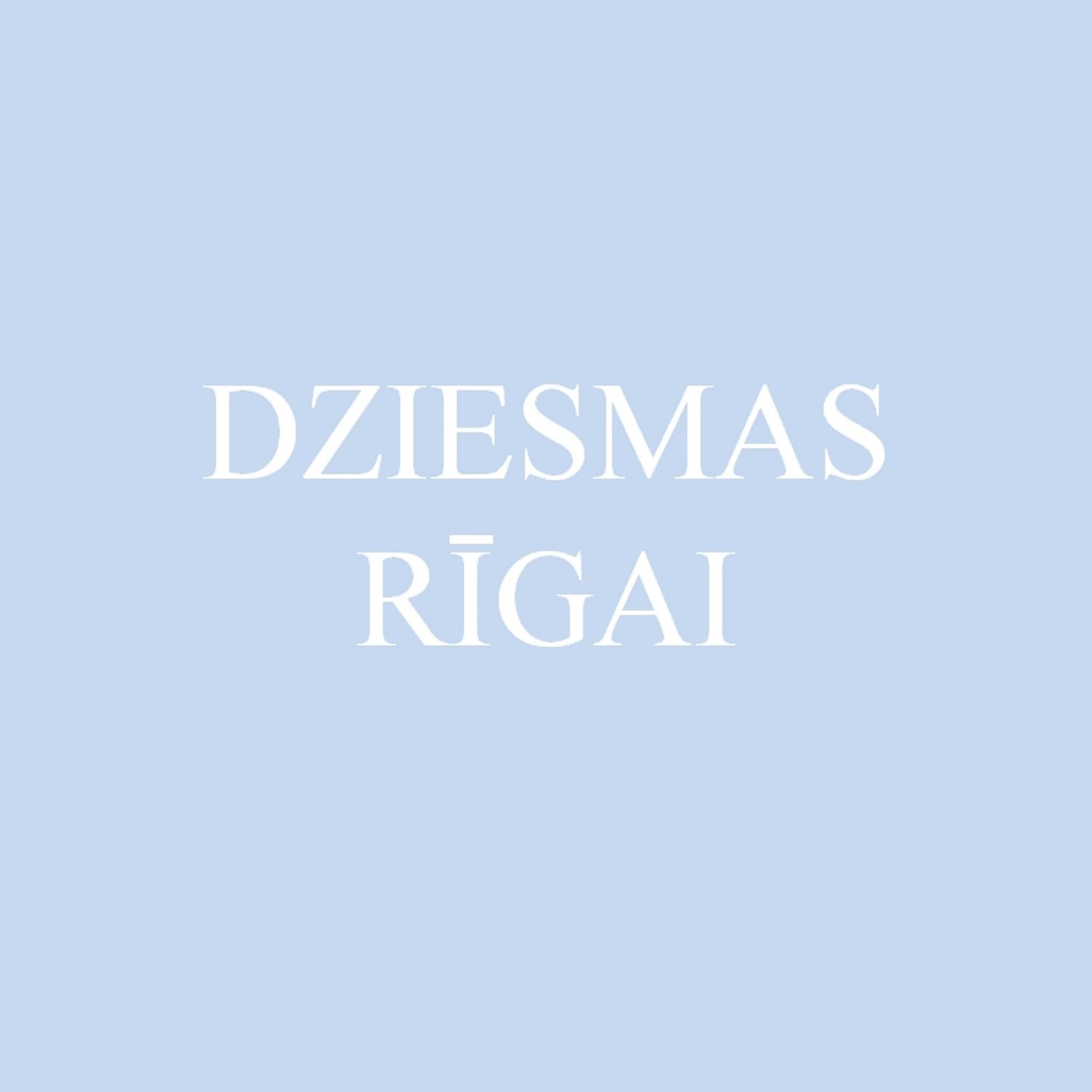Постер альбома Dziesmas Rīgai