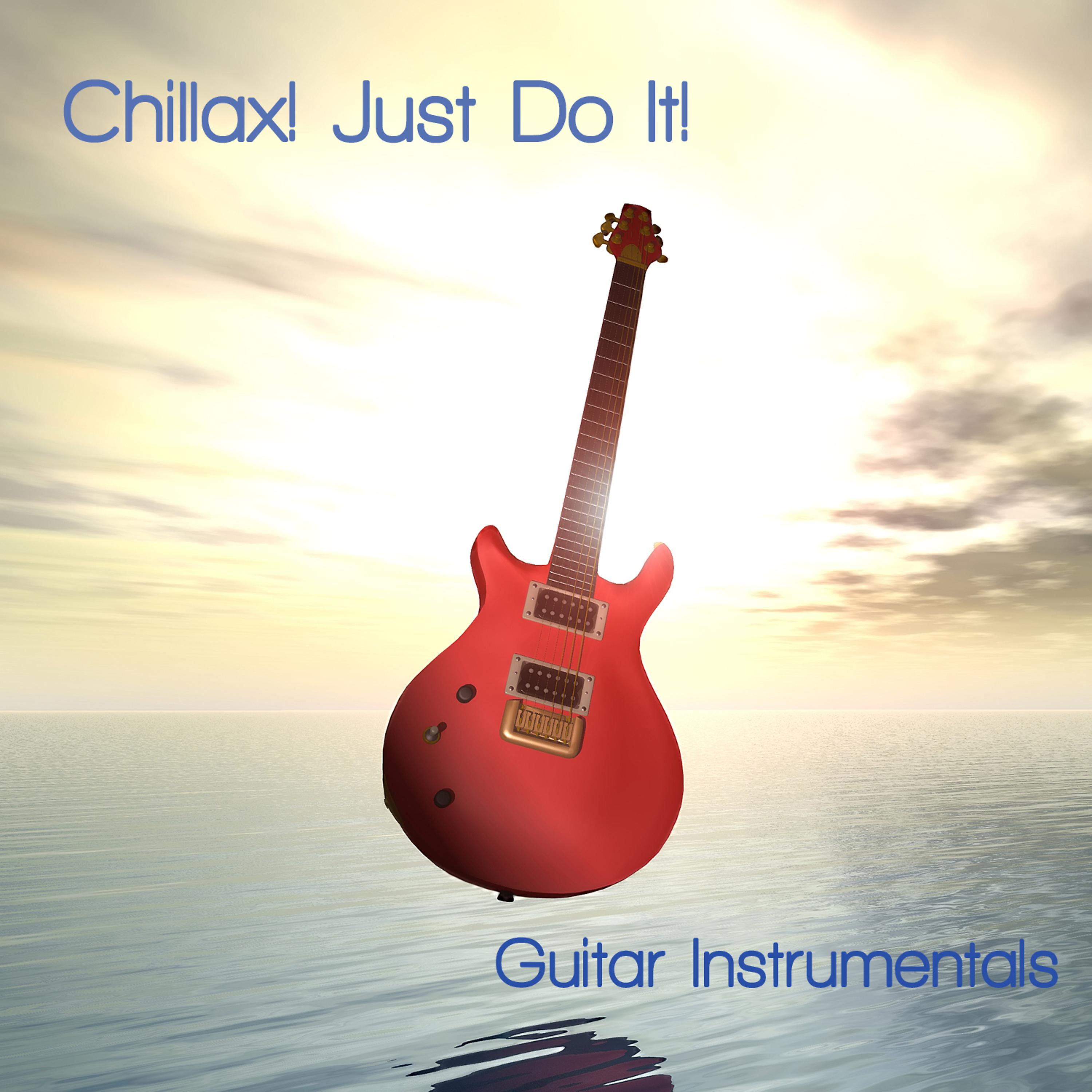Постер альбома Chillax! Just Do It.