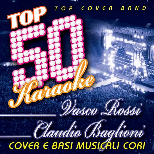 Постер альбома Top 50 Karaoke Vasco Rossi & Claudio Baglioni