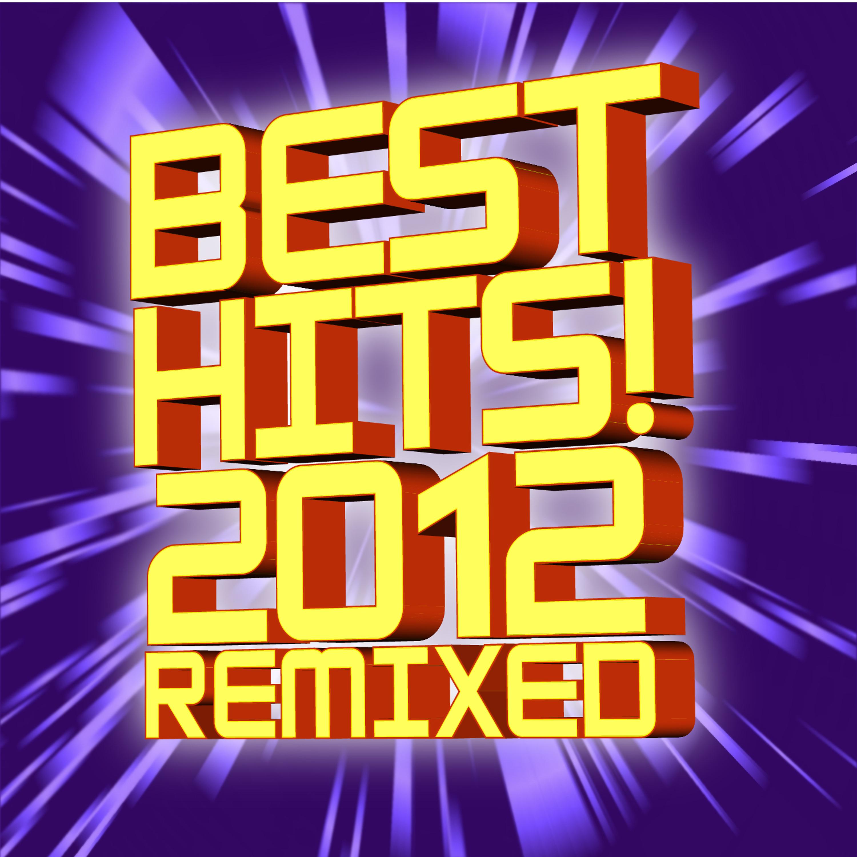 Постер альбома Best Hits! 2012 Remixed