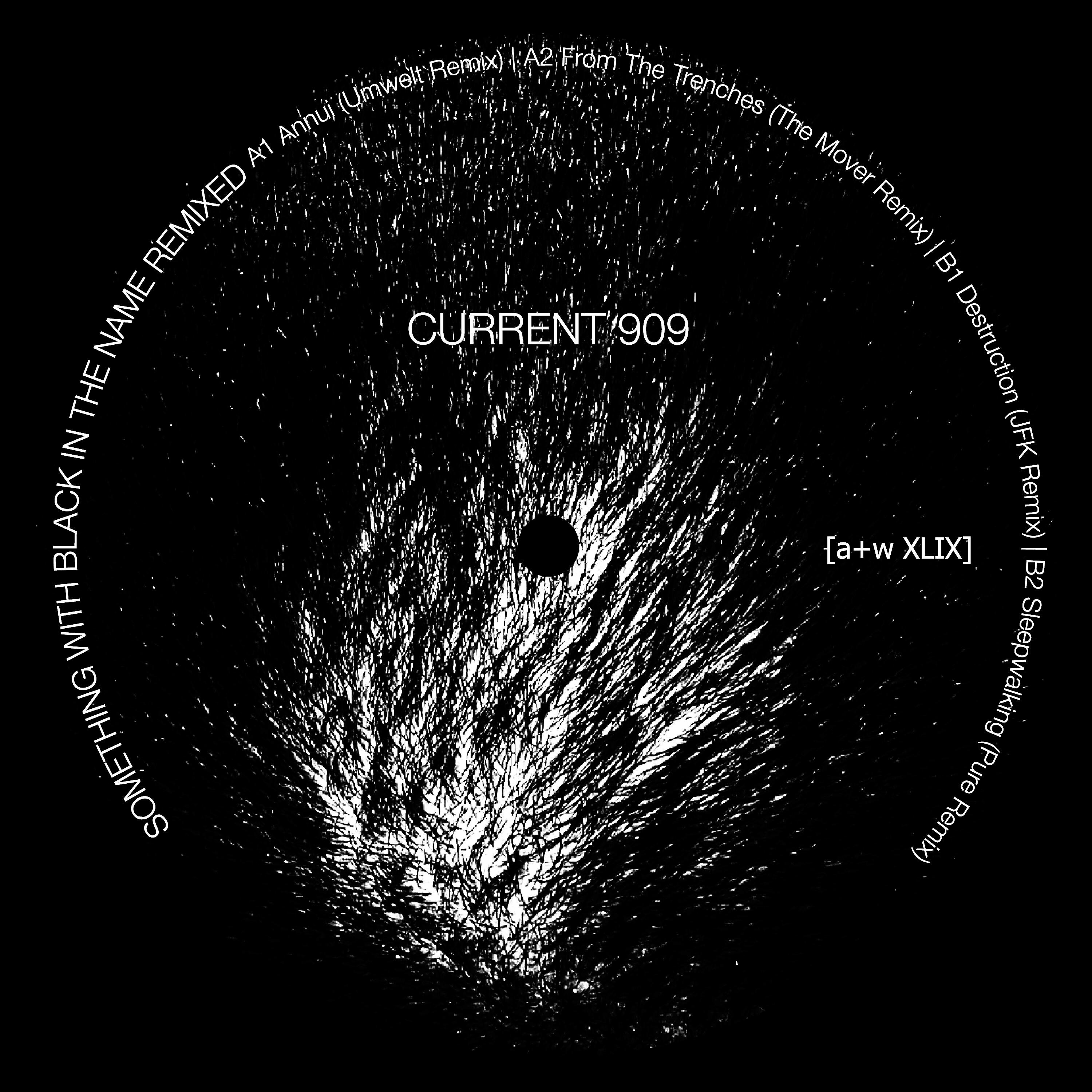 Current 909 - Annui (Umwelt Remix)