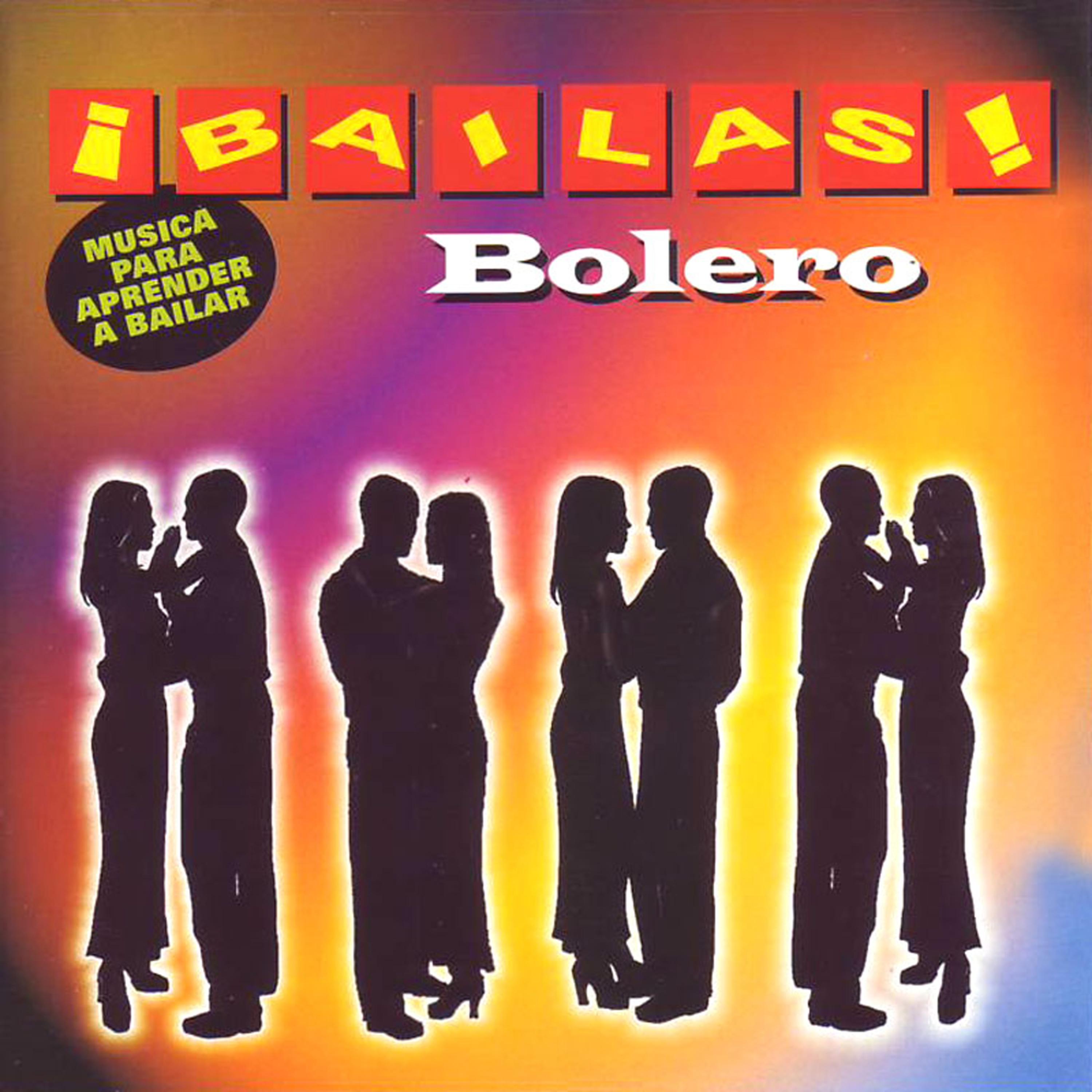 Постер альбома ¡ Bailas ! Bolero