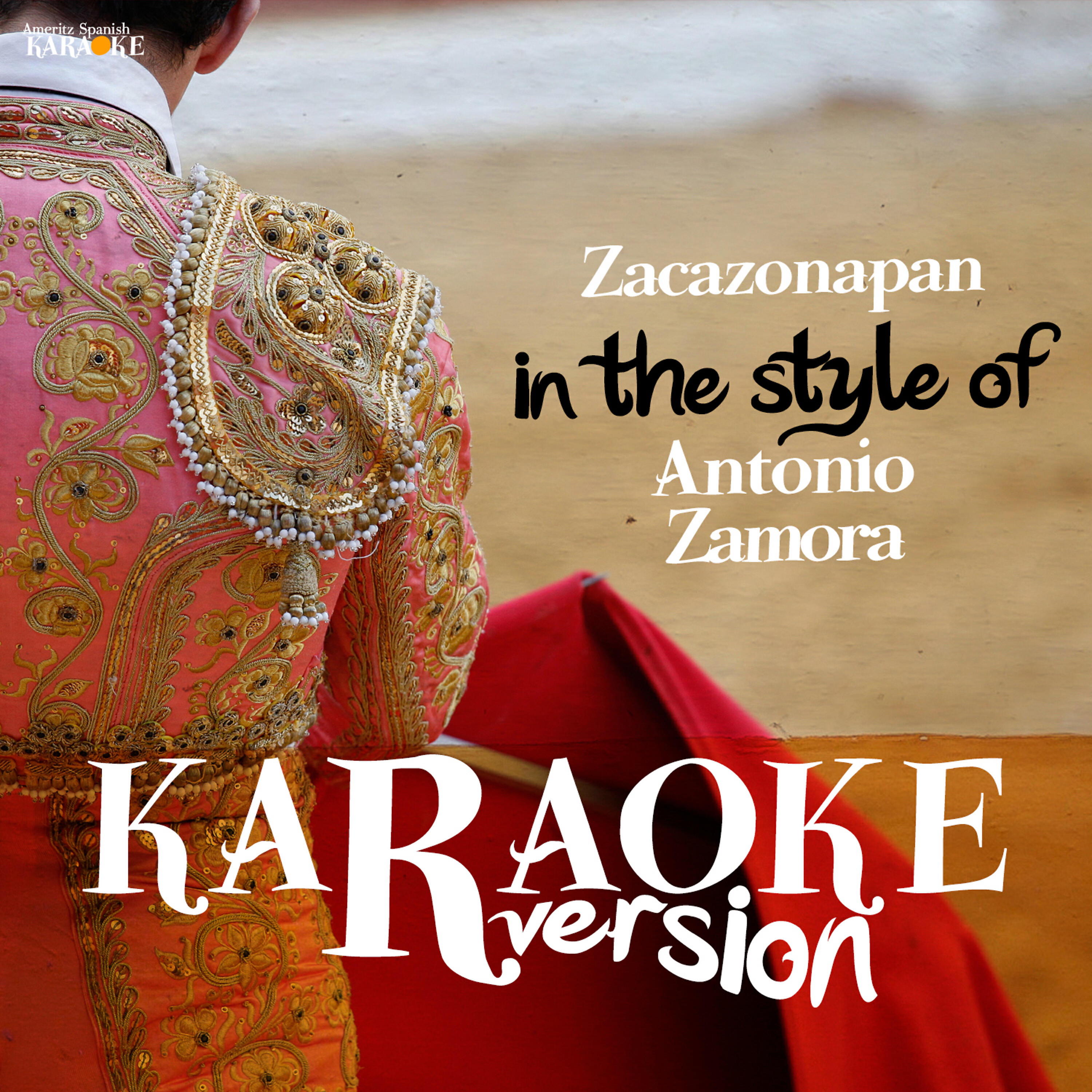 Ameritz Spanish Karaoke - Zacazonapan (In the Style of Antonio Zamora) [Karaoke Version]