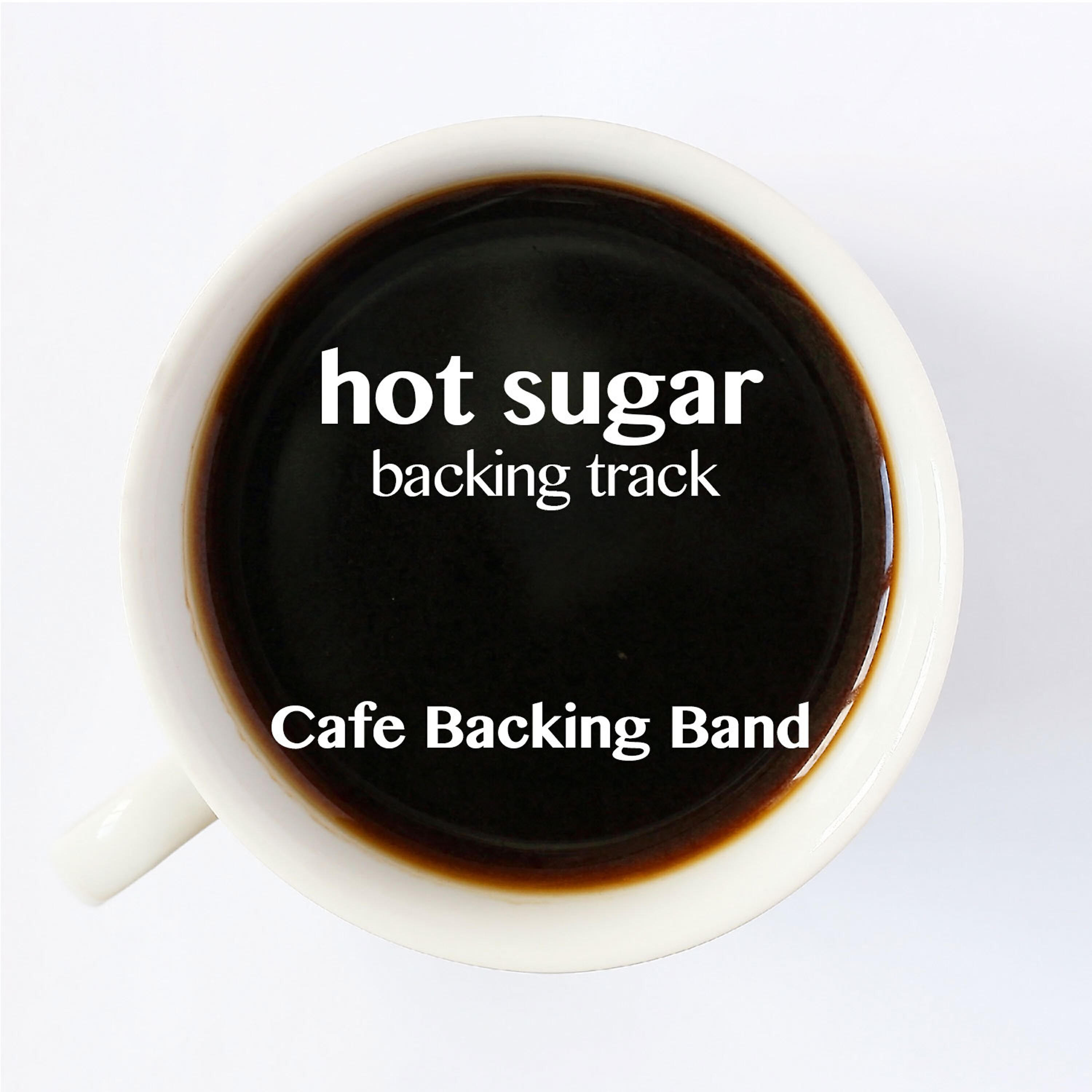 Cafe Backing Band - Hot Sugar (Backing Track Instrumental Version)