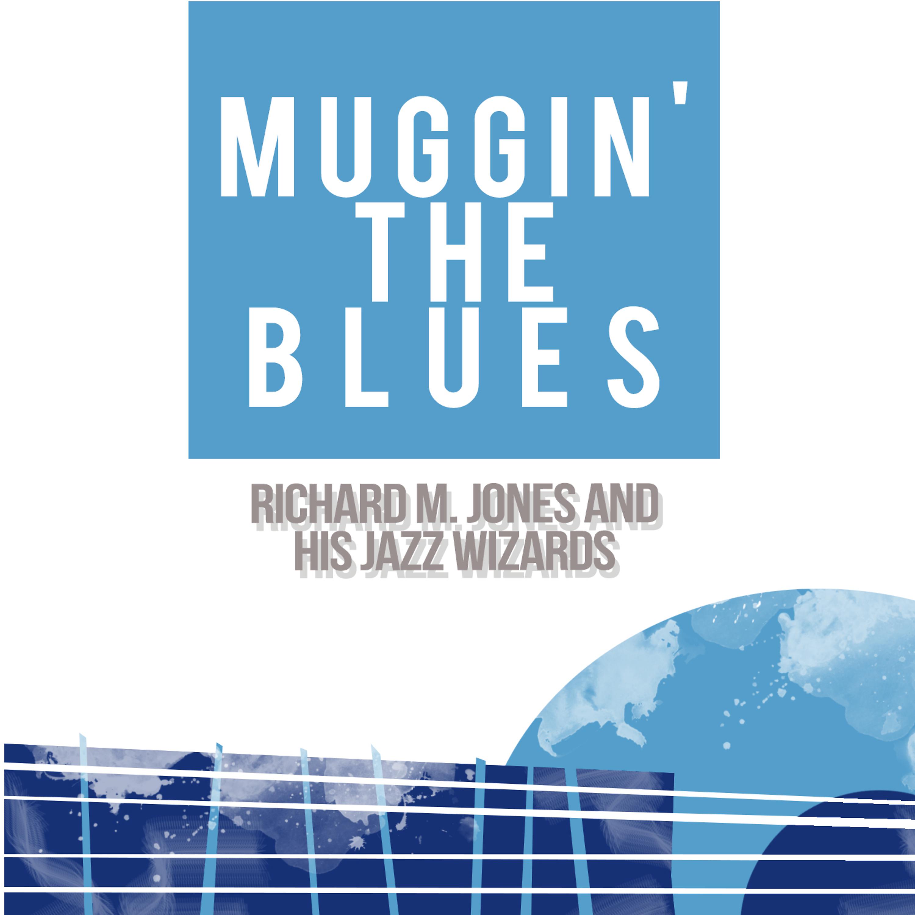 Постер альбома Muggin' the Blues