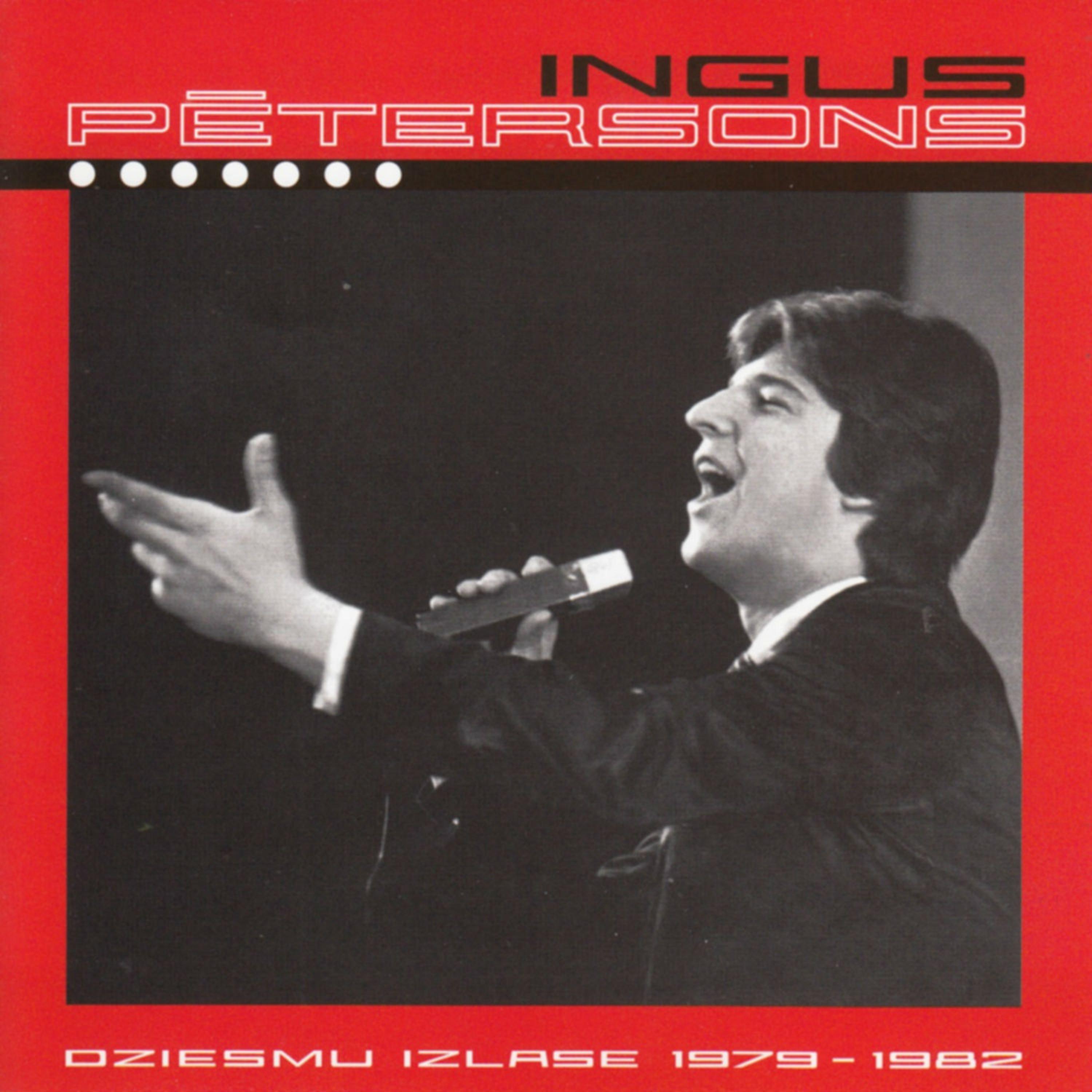 Постер альбома Ingus Pētersons. Dziesmu Izlase 1979 - 1982