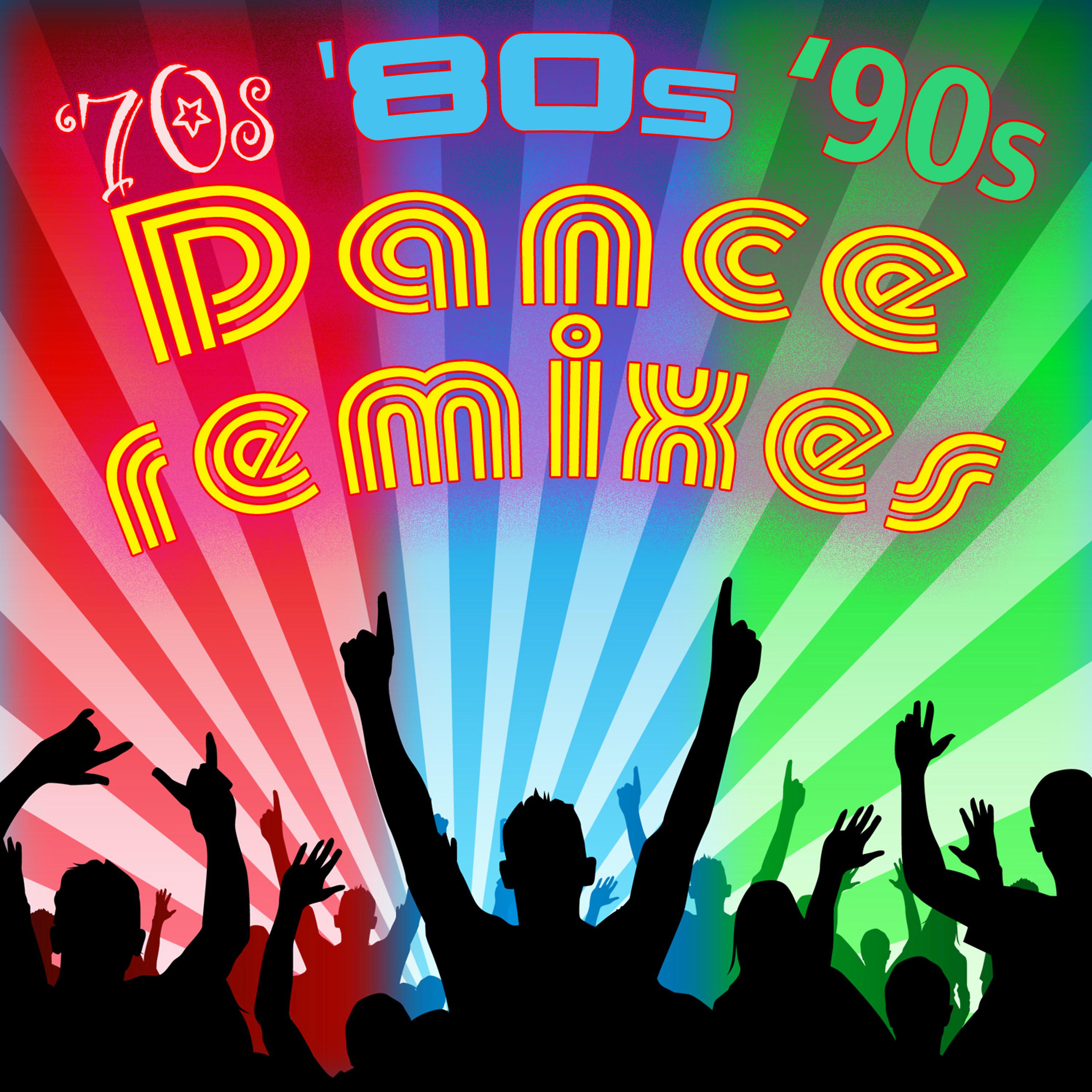 Постер альбома 70s, '80s & '90s Dance Remixes (Re-Recorded / Remastered)