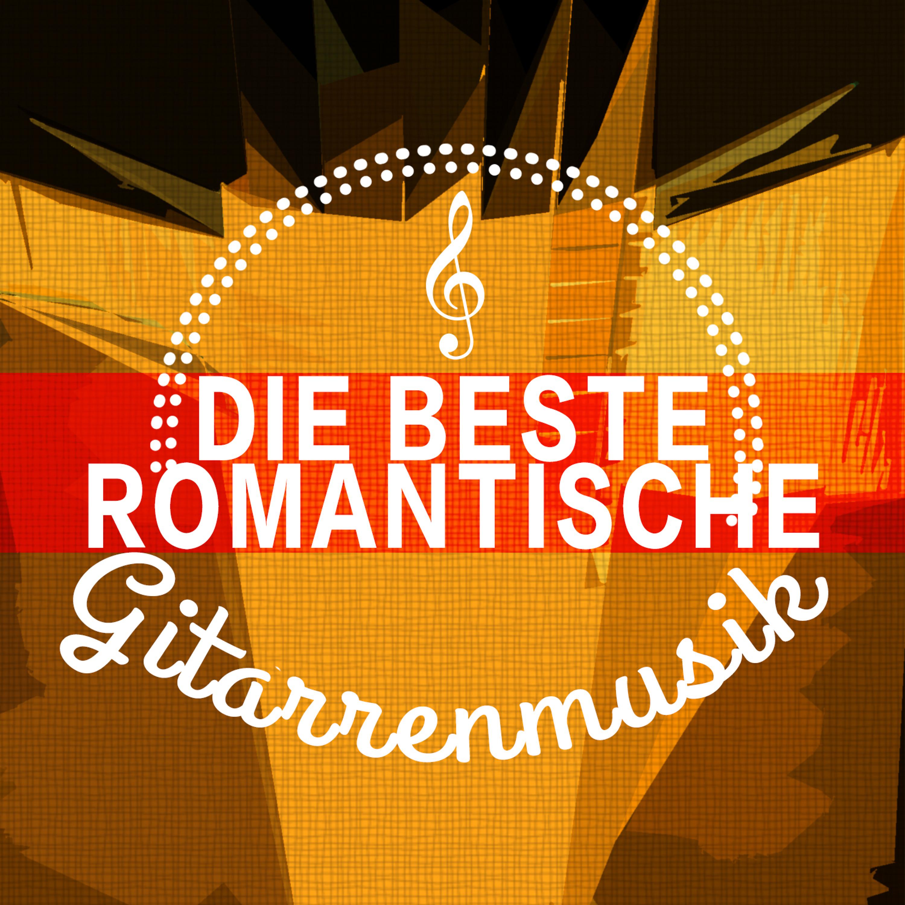 Постер альбома Die Beste Romantische Gitarrenmusik