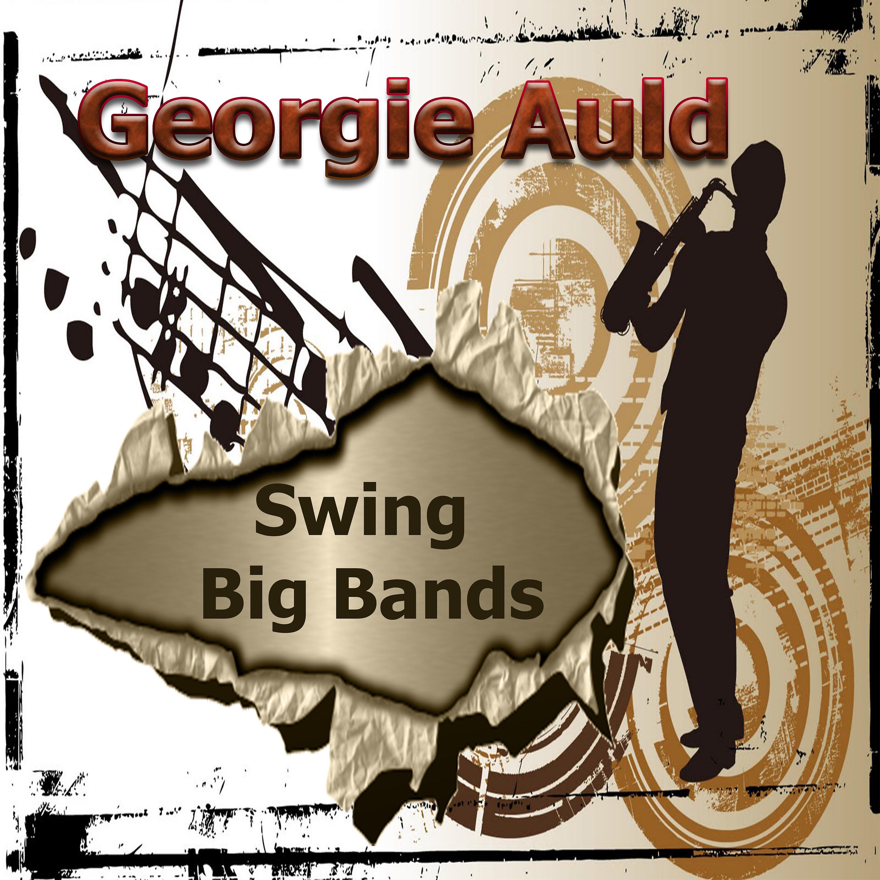 Постер альбома Swing Big Bands, Georgie Auld