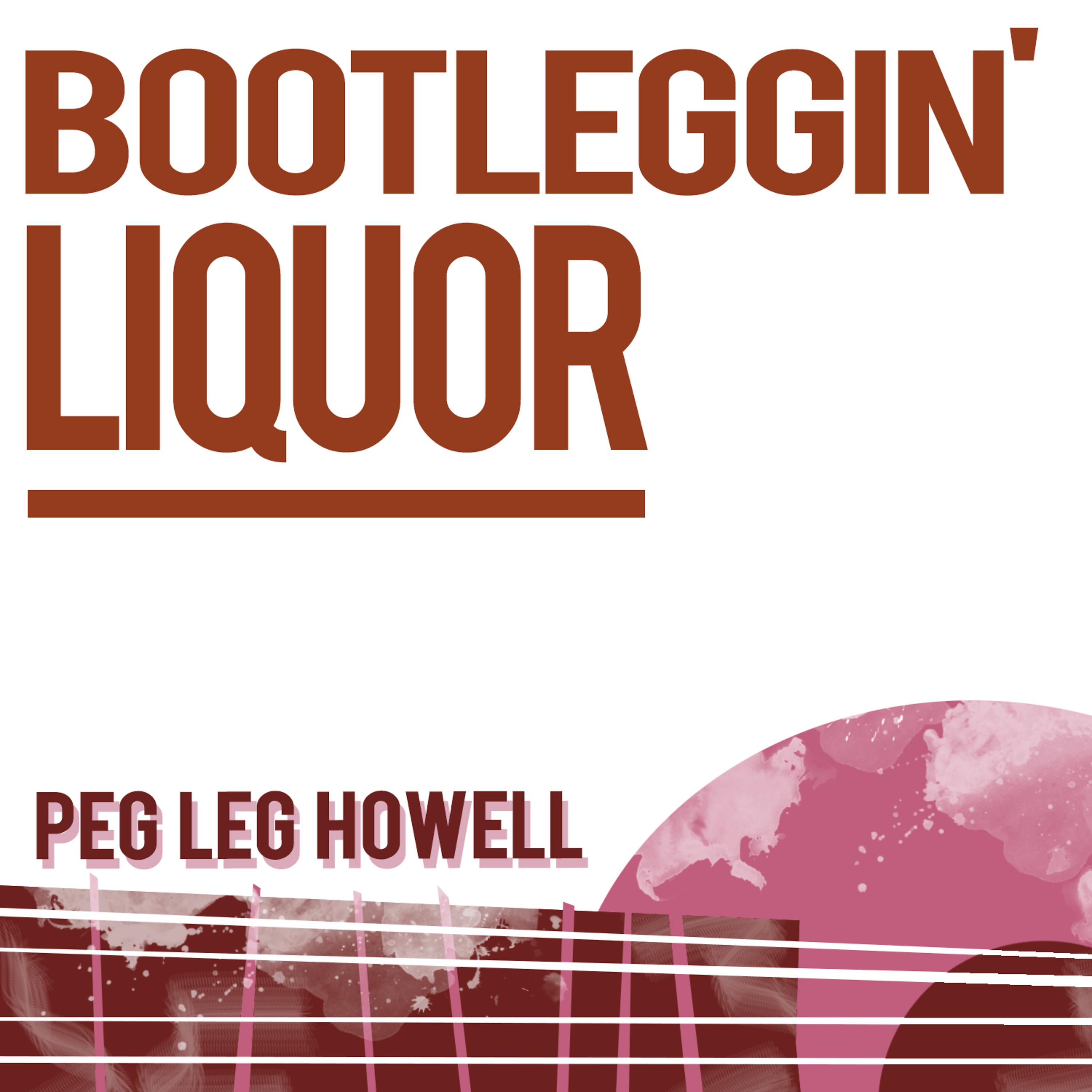 Постер альбома Bootleggin' Liquor