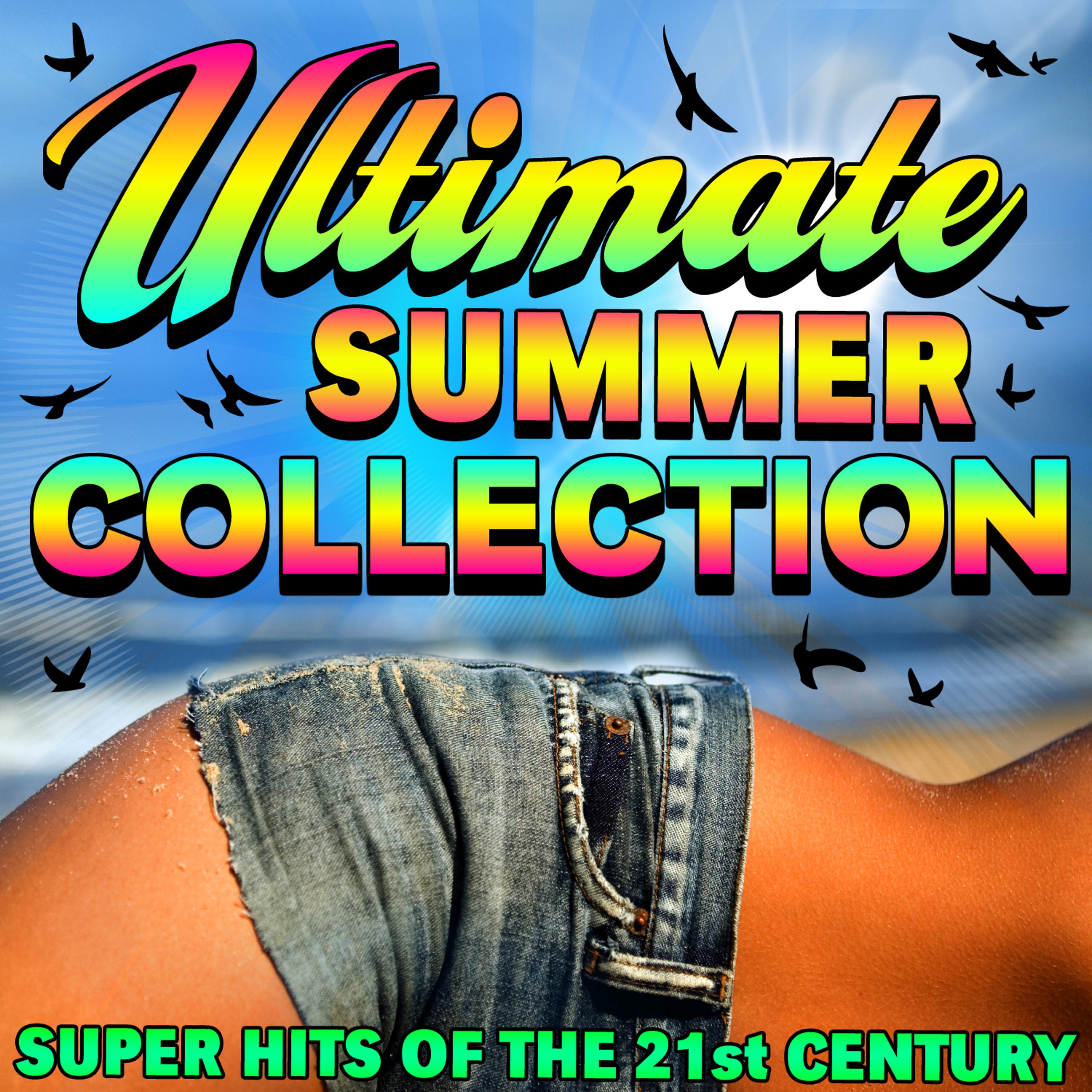 Постер альбома Ultimate Summer Collection - Super Hits of the 21st Century