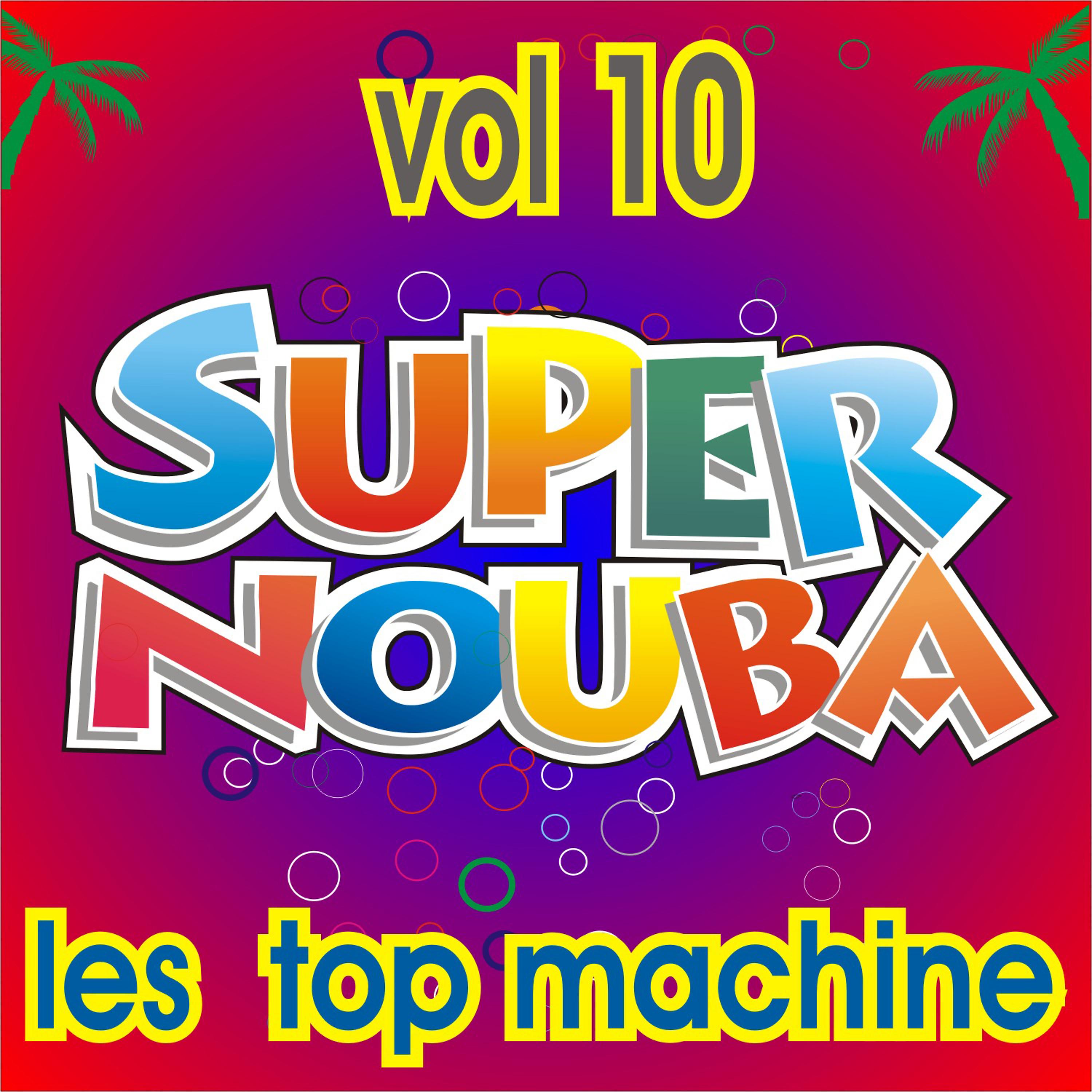 Постер альбома Super Nouba Vol. 10