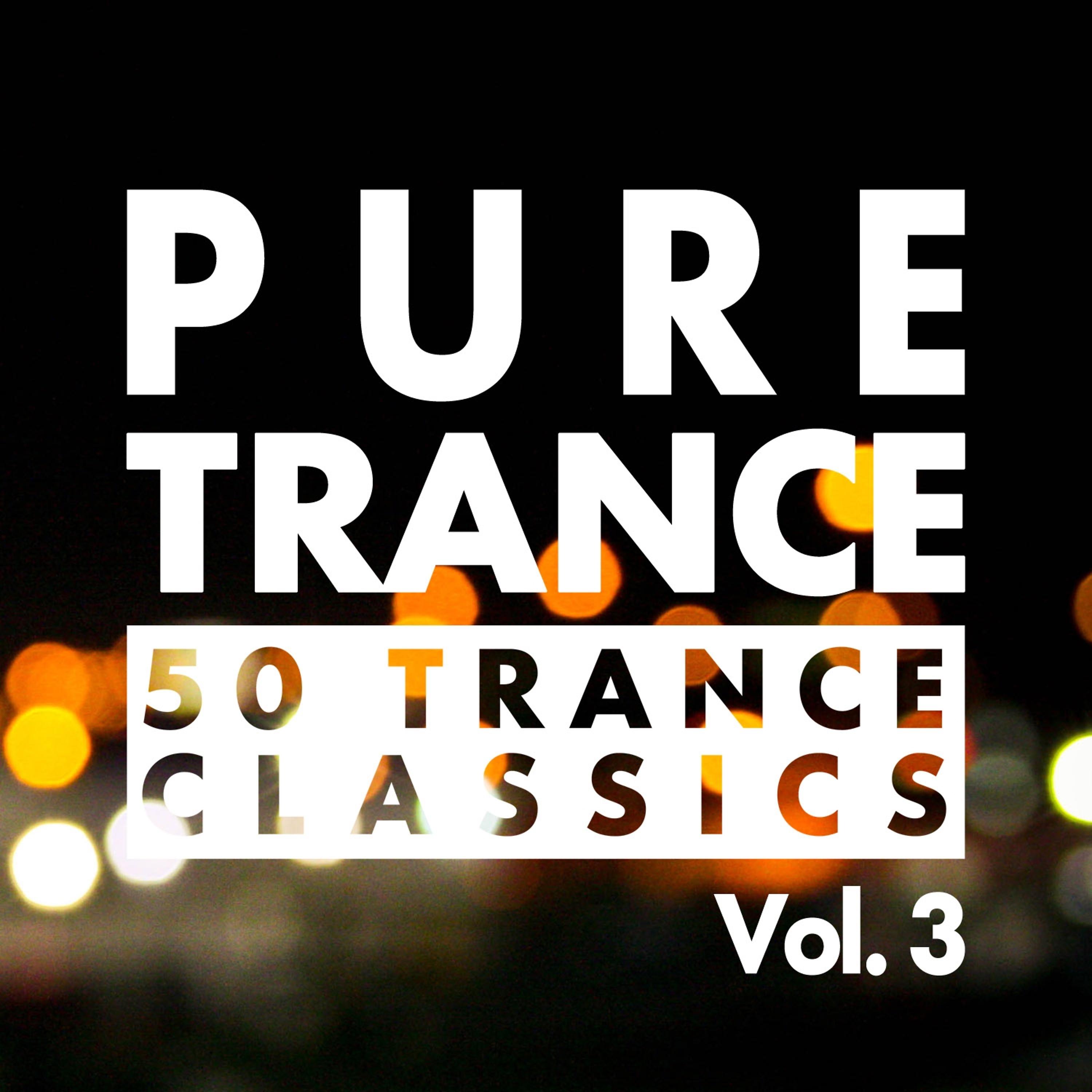 Постер альбома Pure Trance, Vol. 3 - 50 Trance Classics