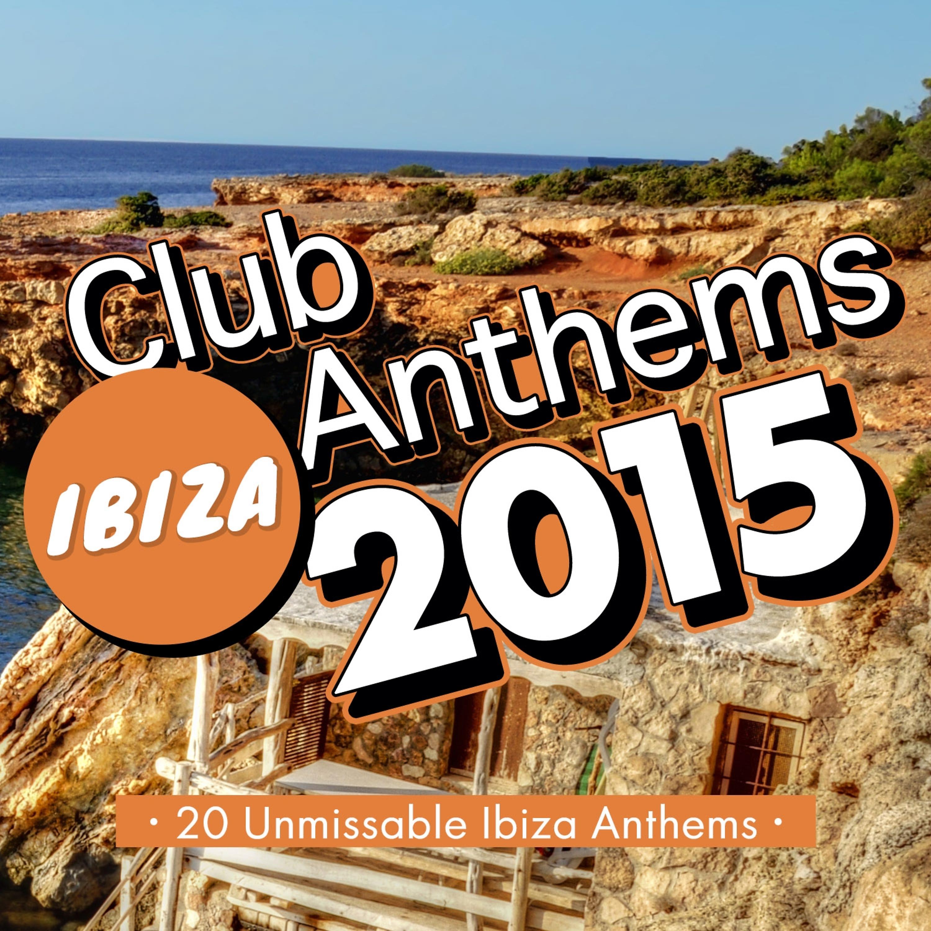 Постер альбома Ibiza Club Anthems 2015