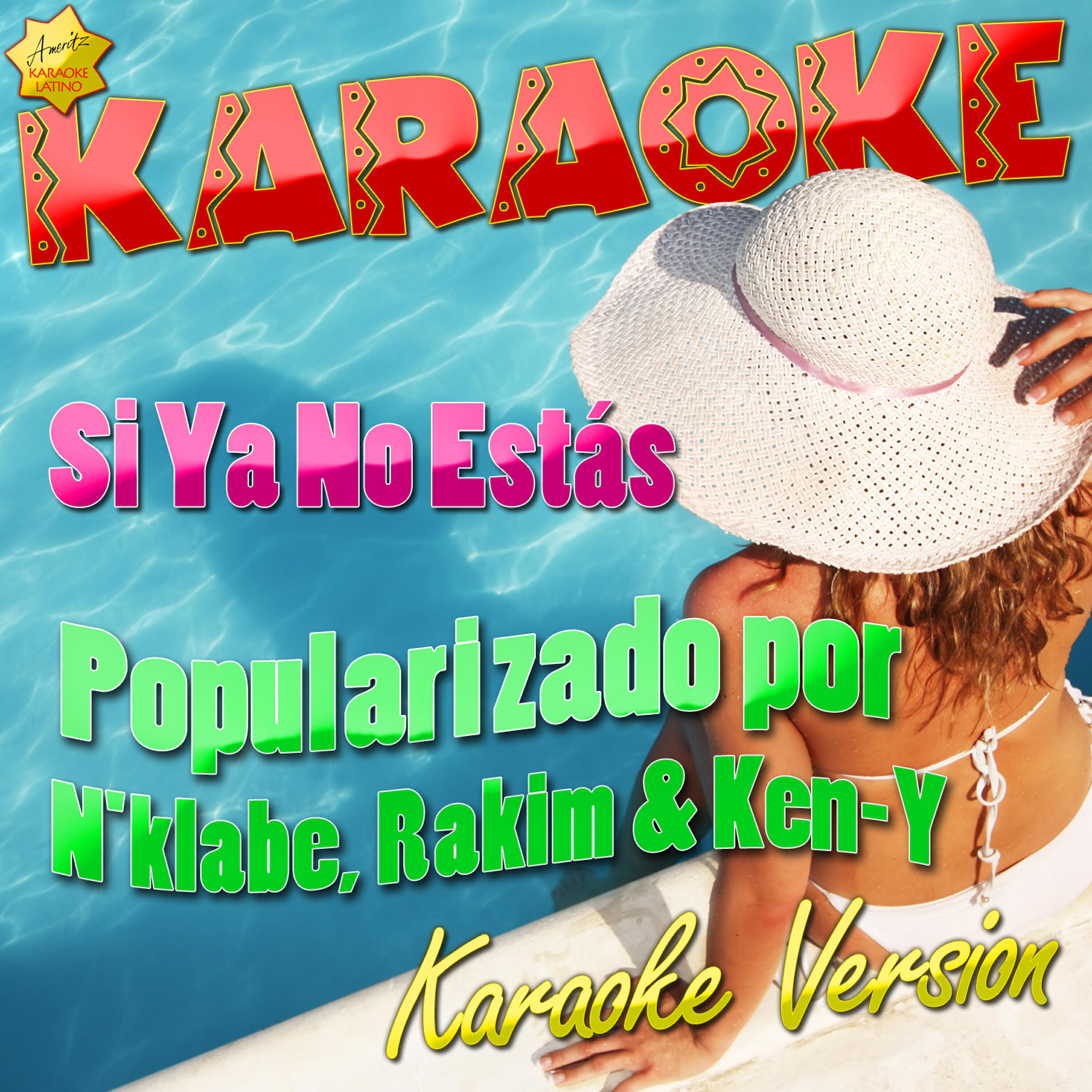 Ameritz Karaoke Latino - Si Ya No Estás (Popularizado por N'klabe, Rakim & Ken-Y) [Karaoke Version]