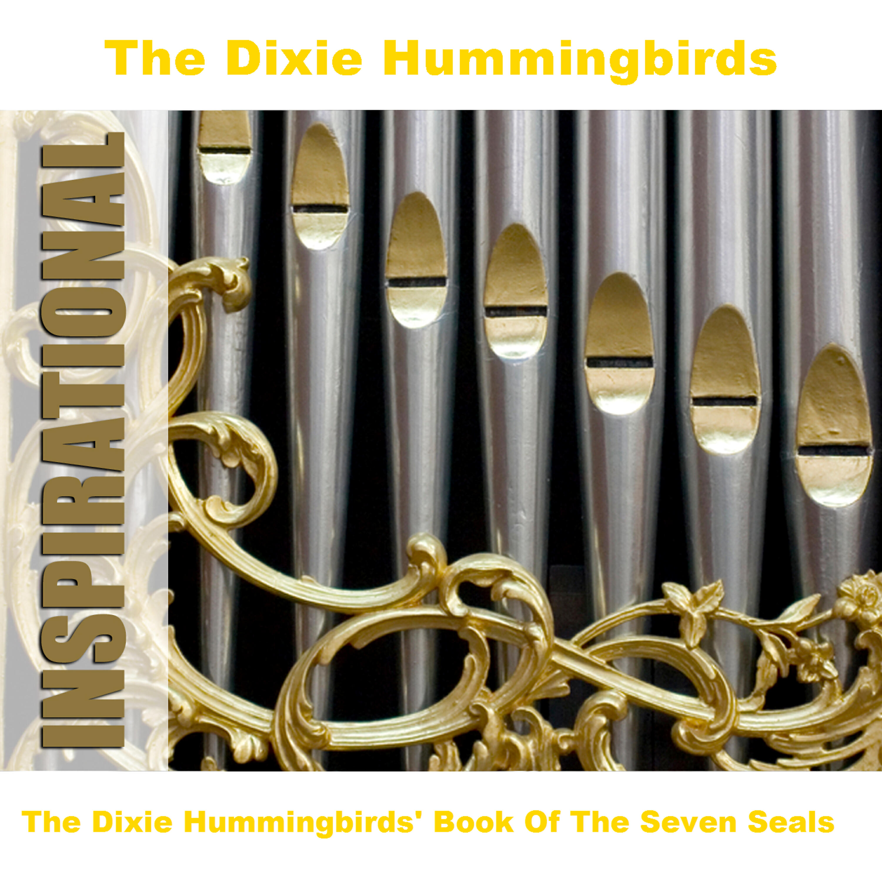 The Dixie Hummingbirds - Don't You Want To Join That Number