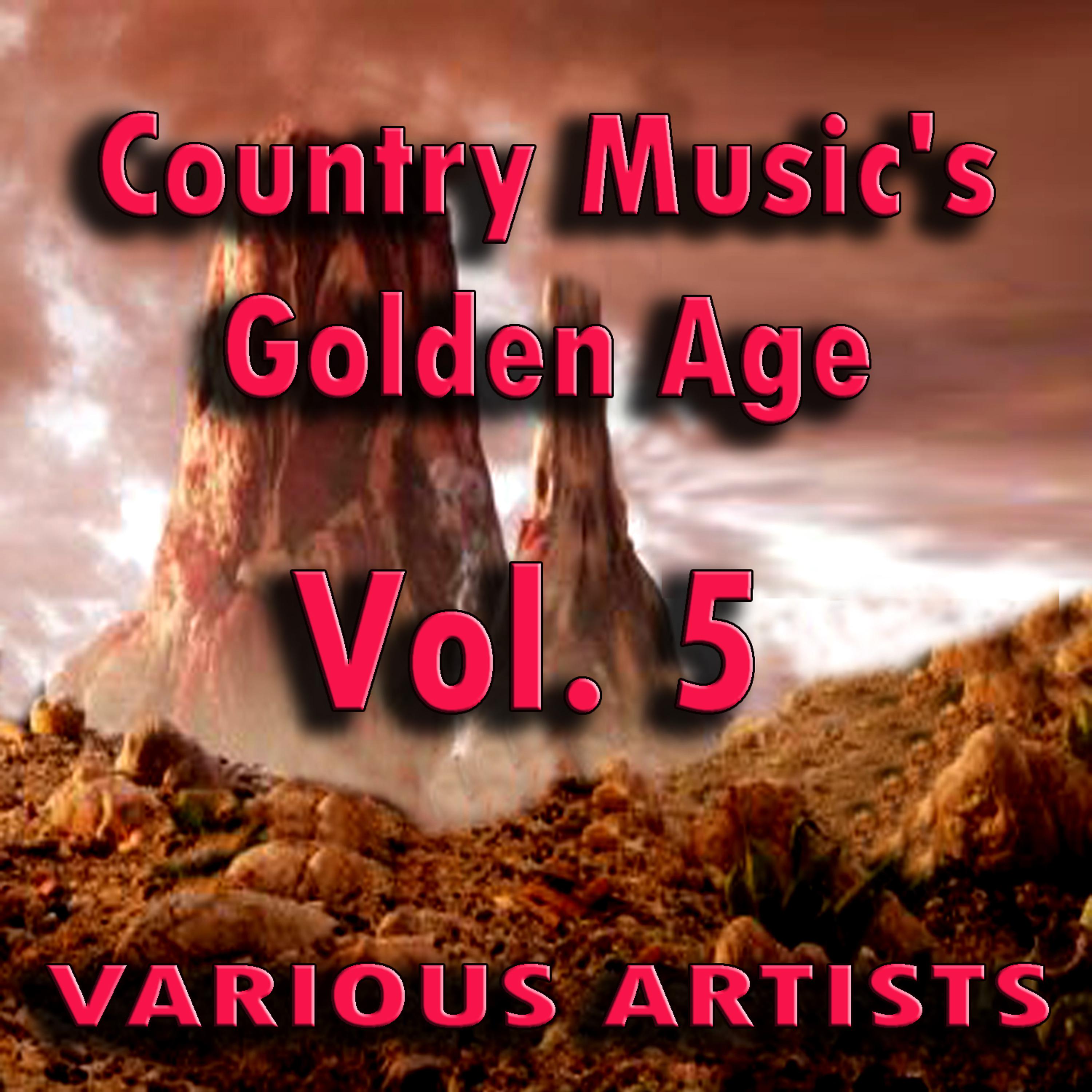 Постер альбома Country Music's Golden Age, Vol. 5
