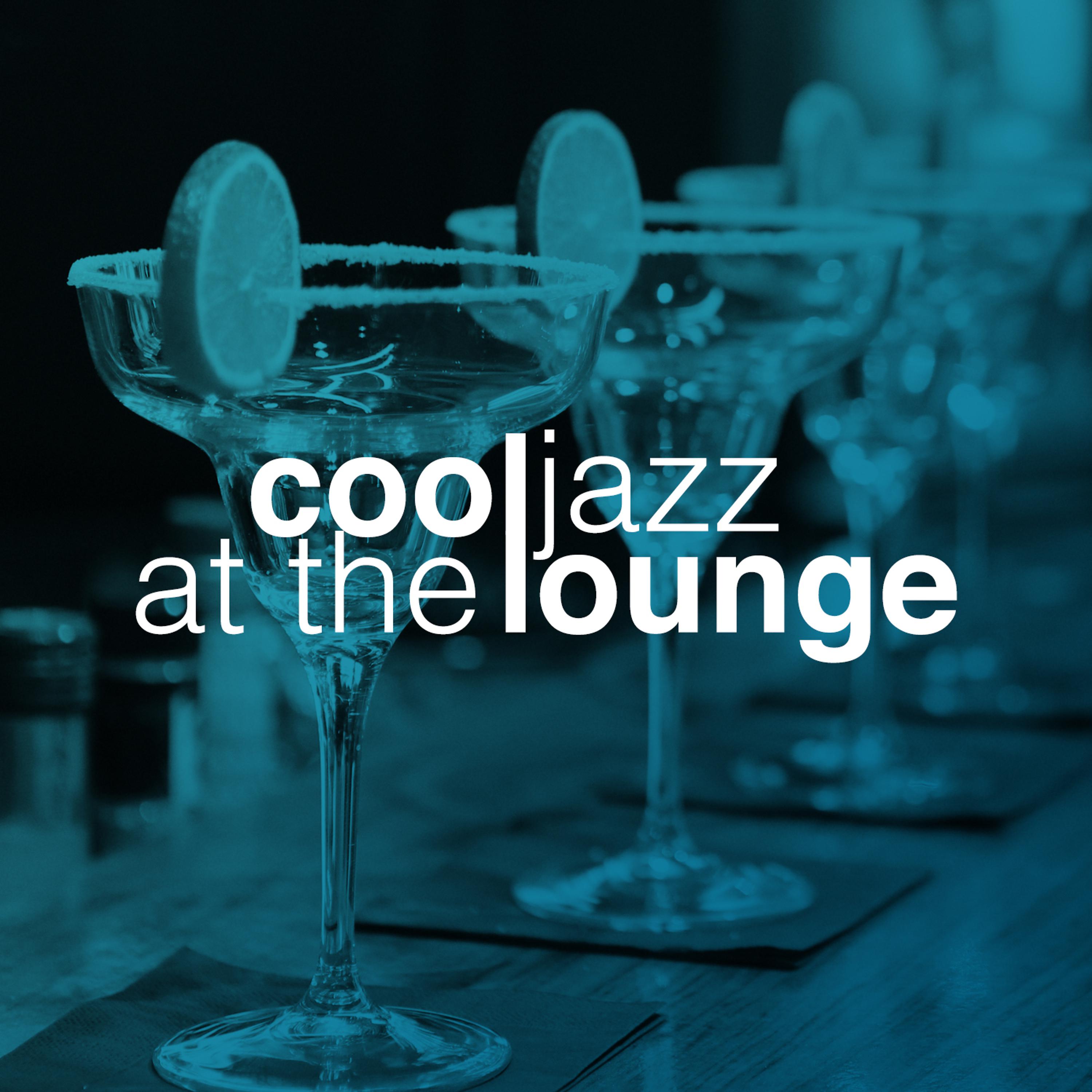 Постер альбома Cool Jazz at the Lounge