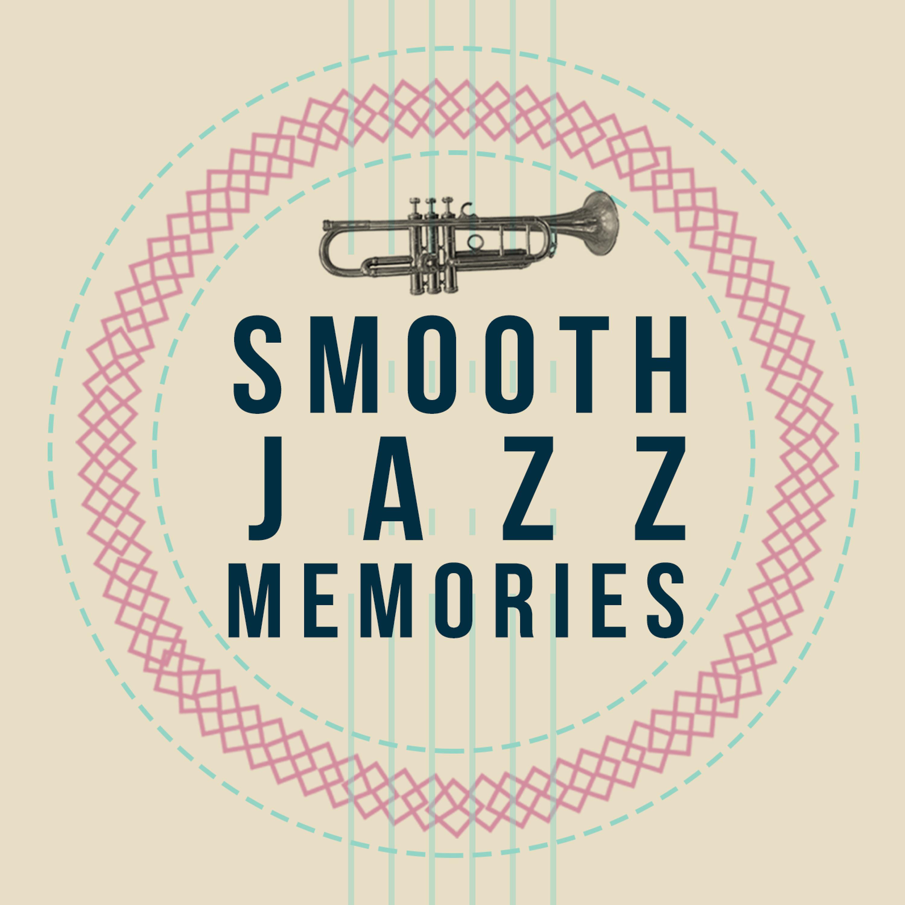 Постер альбома Smooth Jazz Memories