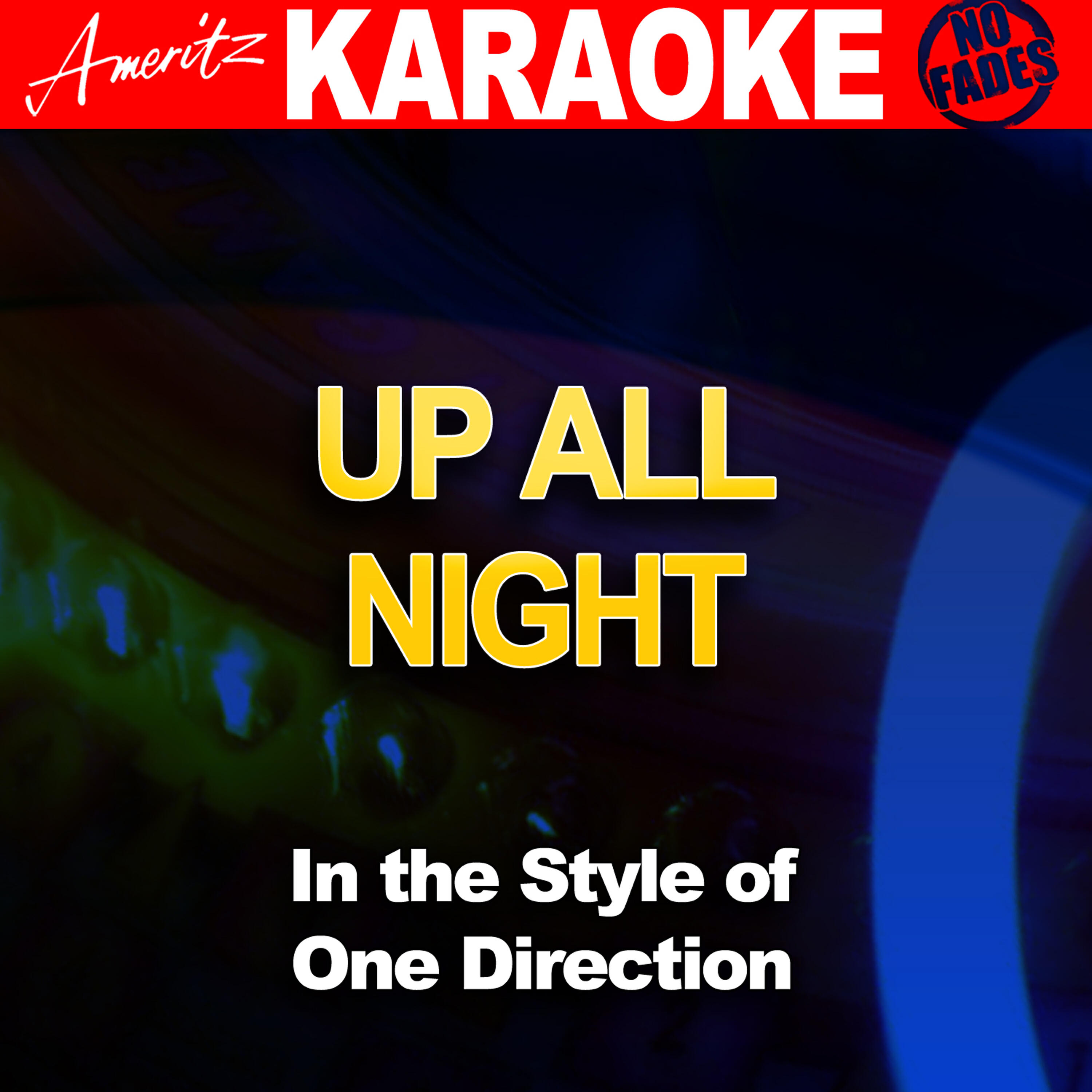 Ameritz Audio Karaoke - Up All Night (In the Style of One Direction) [Karaoke Version]