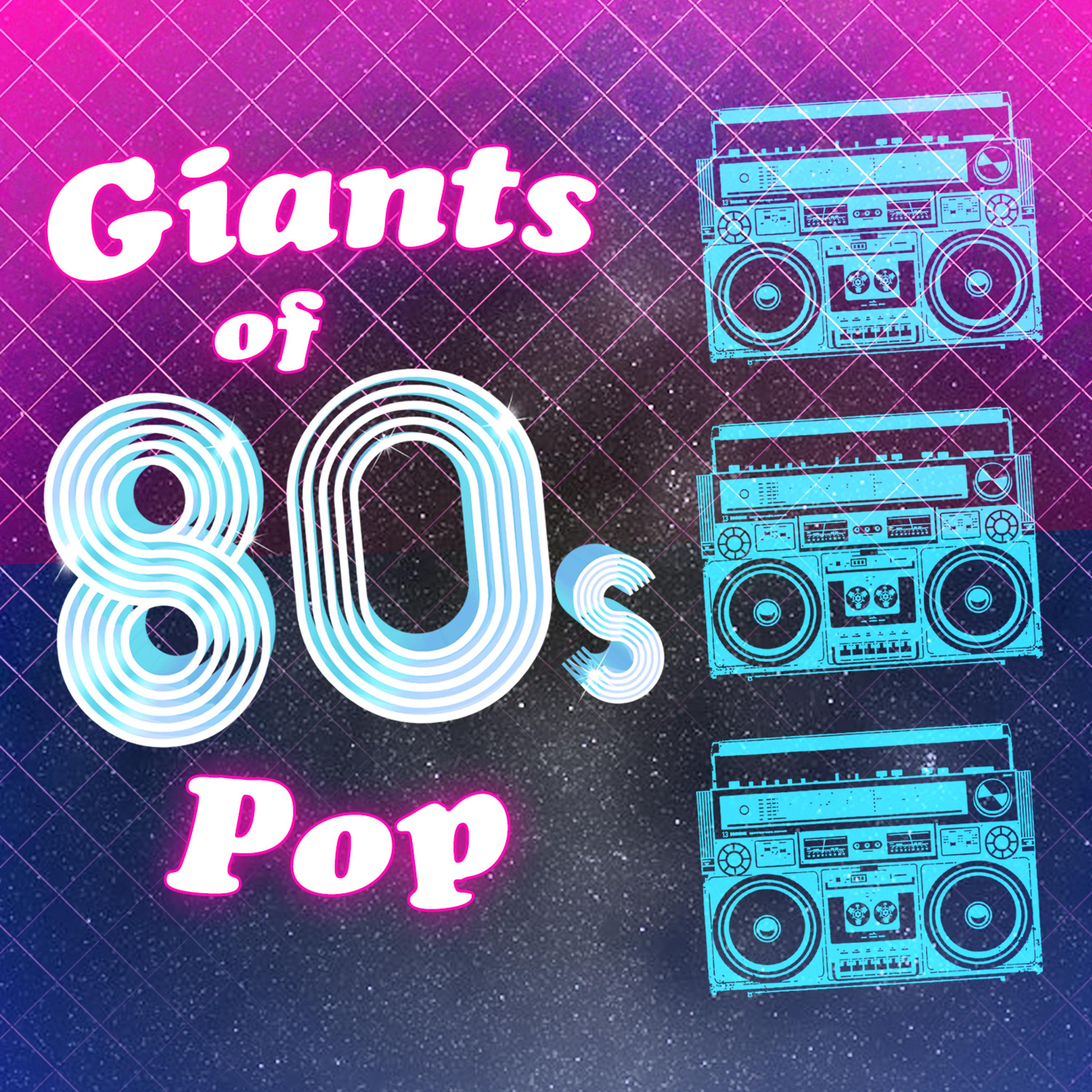 Постер альбома Giants of 80's Pop