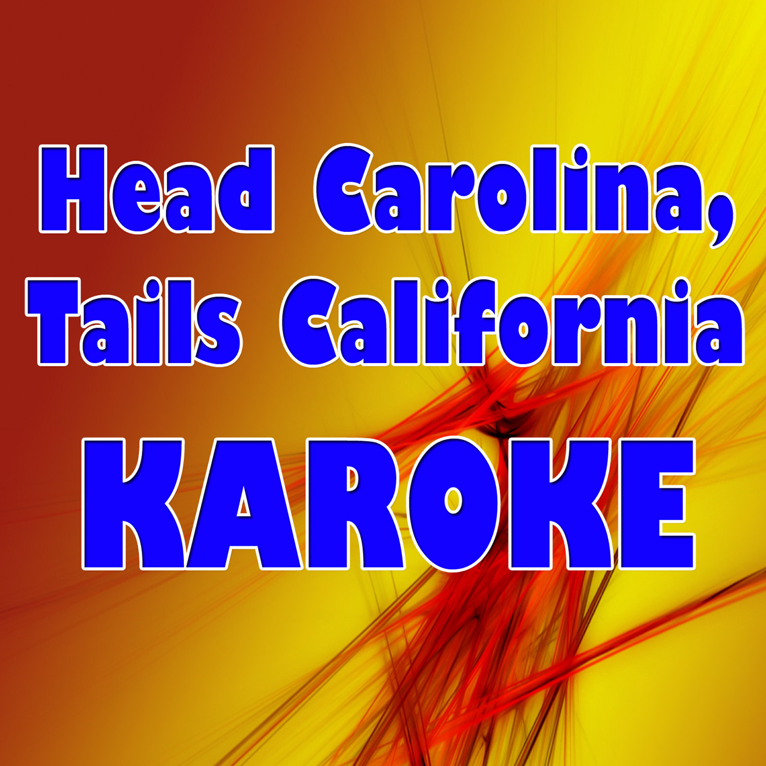 Karaoke Hits Band - Head Carolina, Tails California (Karaoke Version)