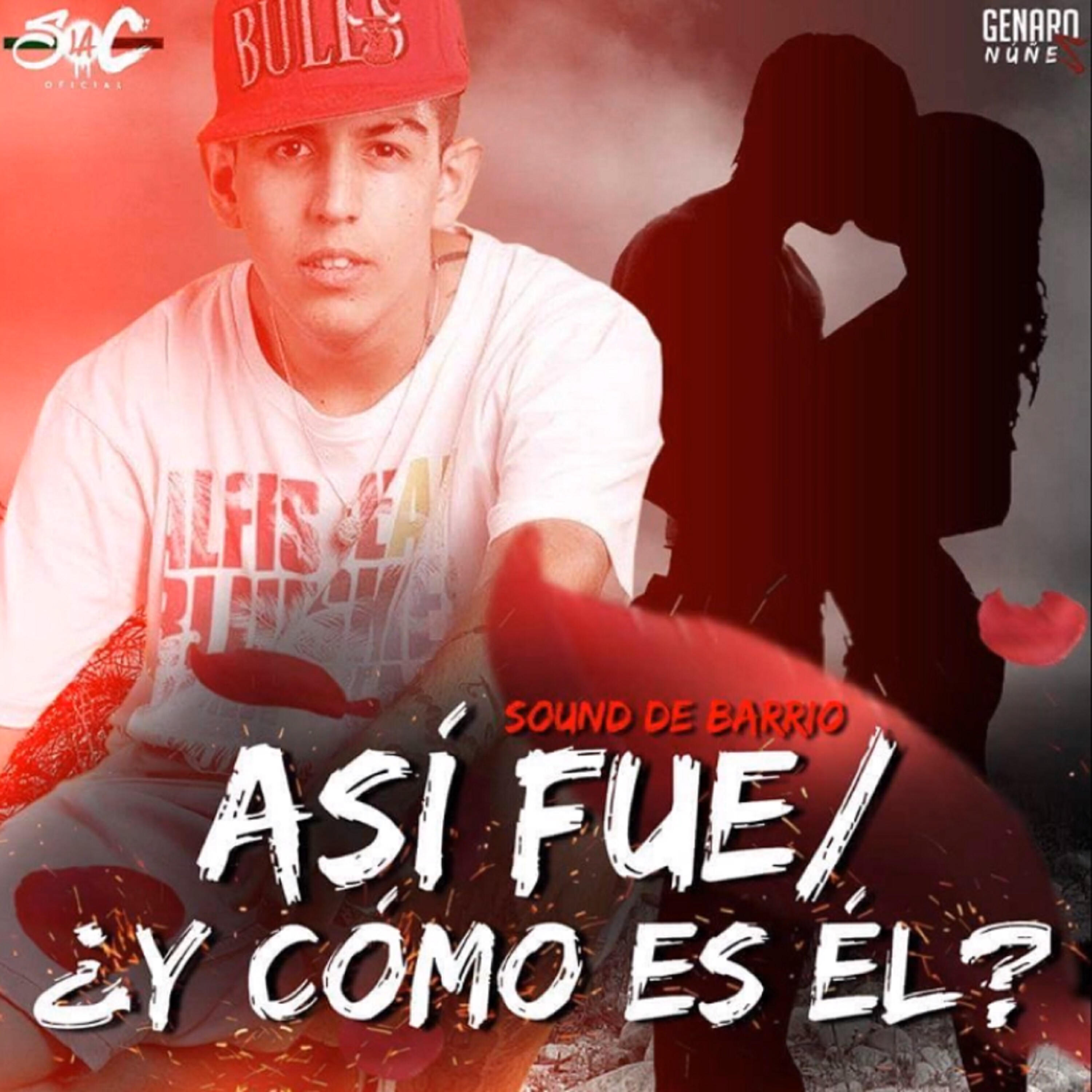 Sound de Barrio - Asi Fue / Y Como Es El