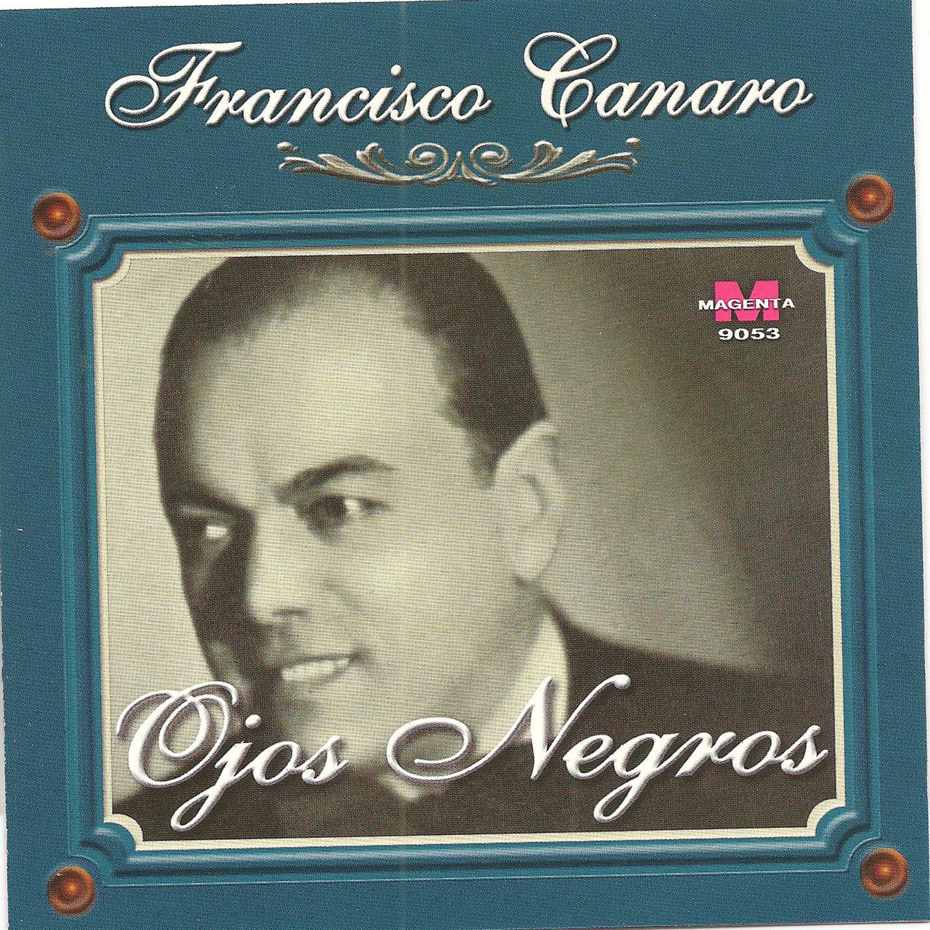 Постер альбома Francisco Canaro - Ojos negros