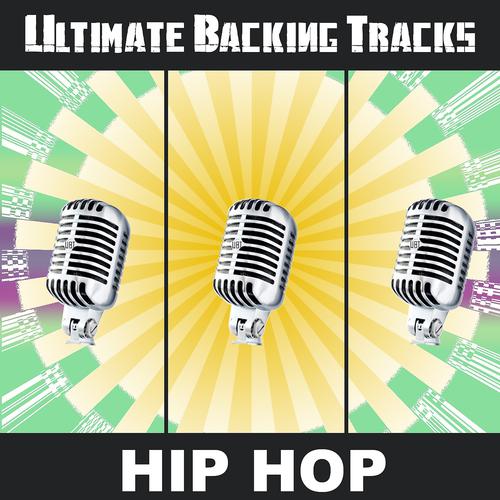 Постер альбома Ultimate Backing Tracks: Hip Hop