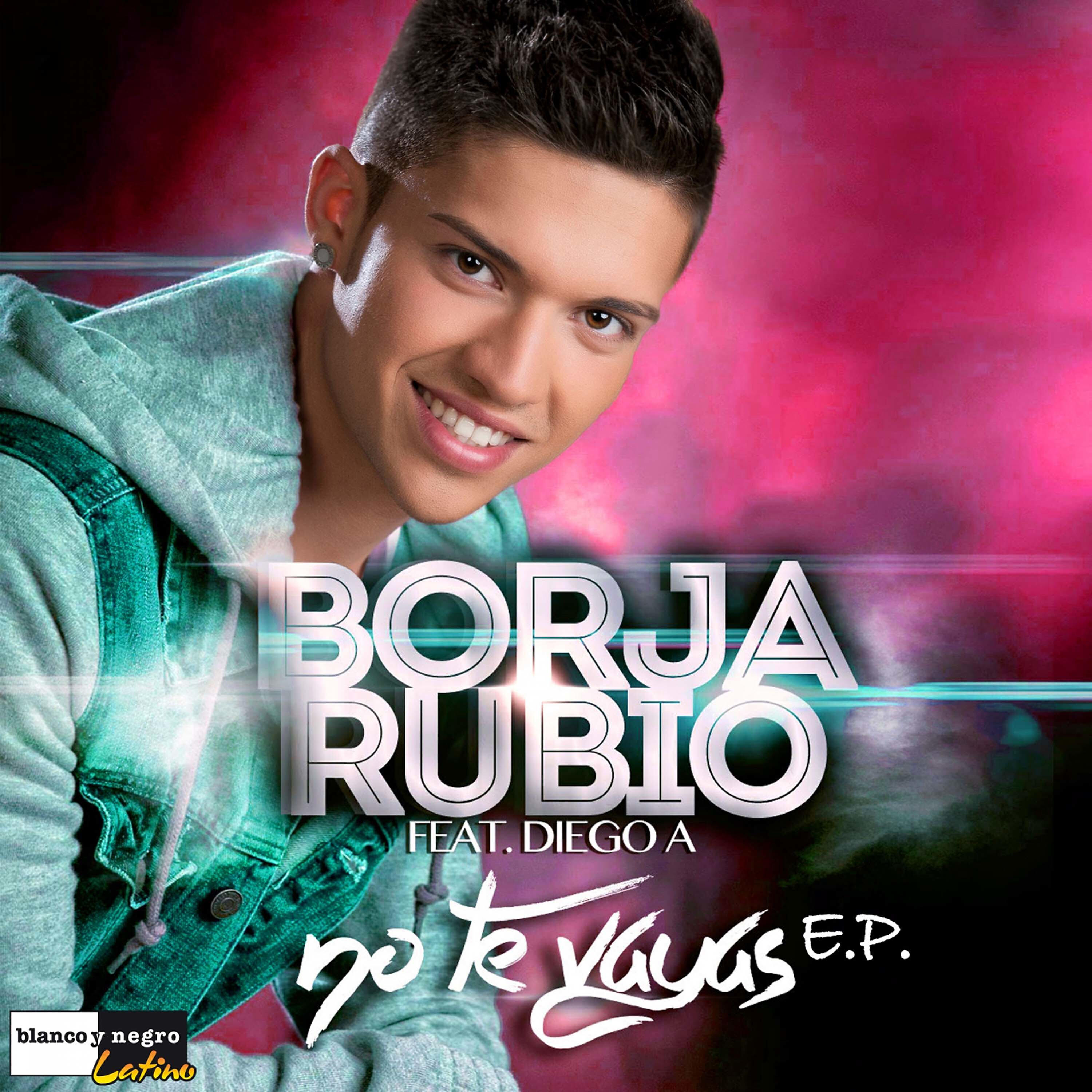 Borja Rubio - No Te Vayas
