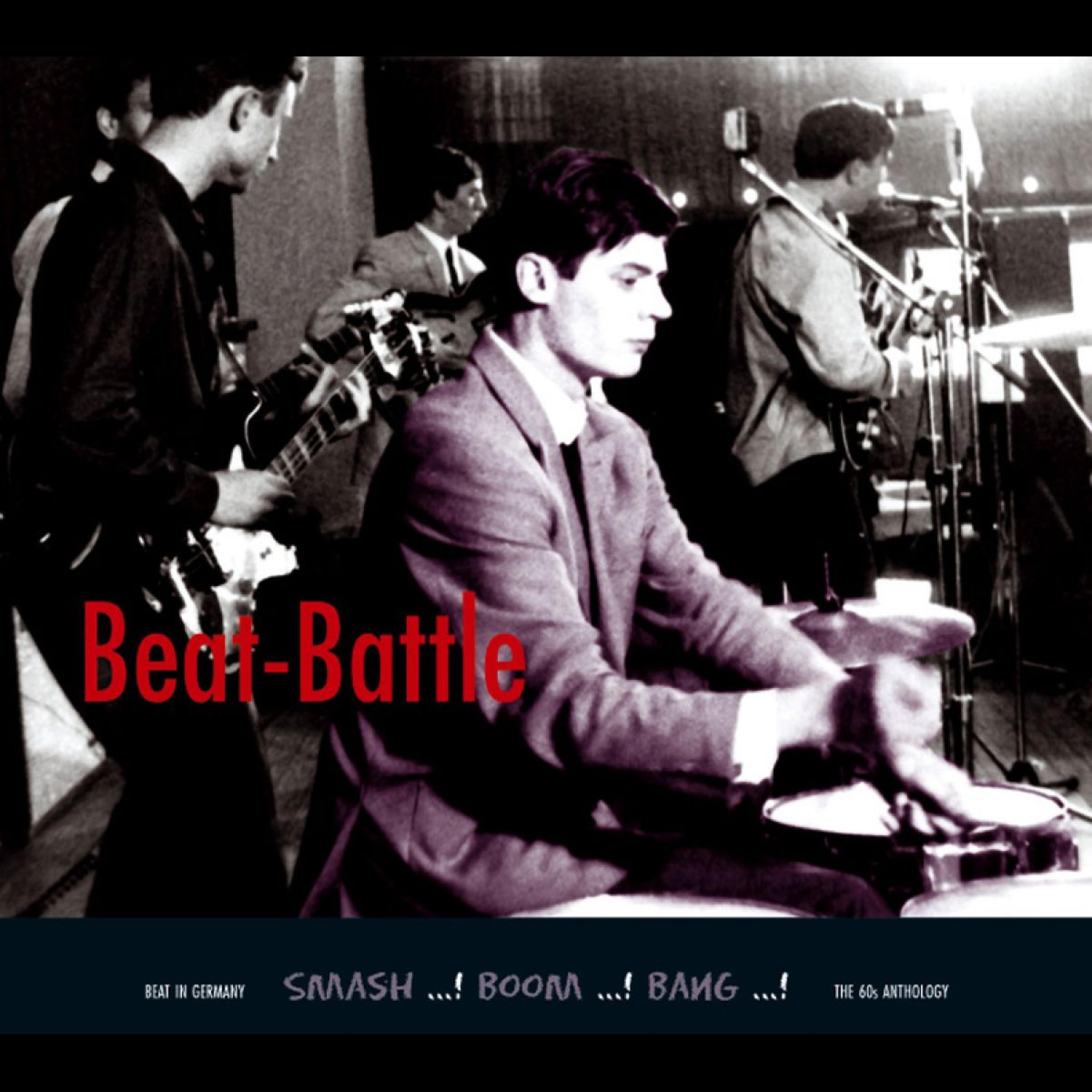 Постер альбома Smash...! Boom!...Bang...! Beat in Germany the 60s Anthology - Beat Battles