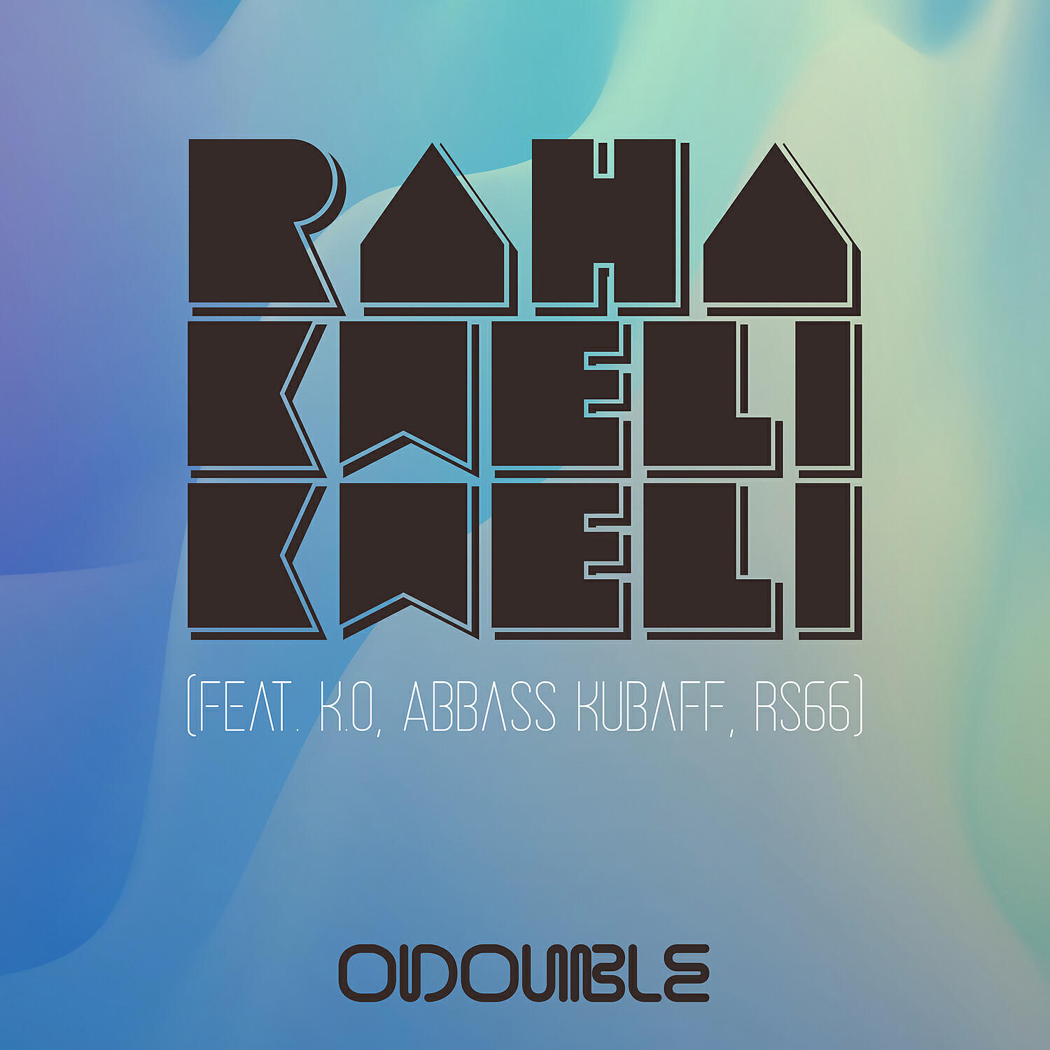 Odouble - Raha Kweli Kweli